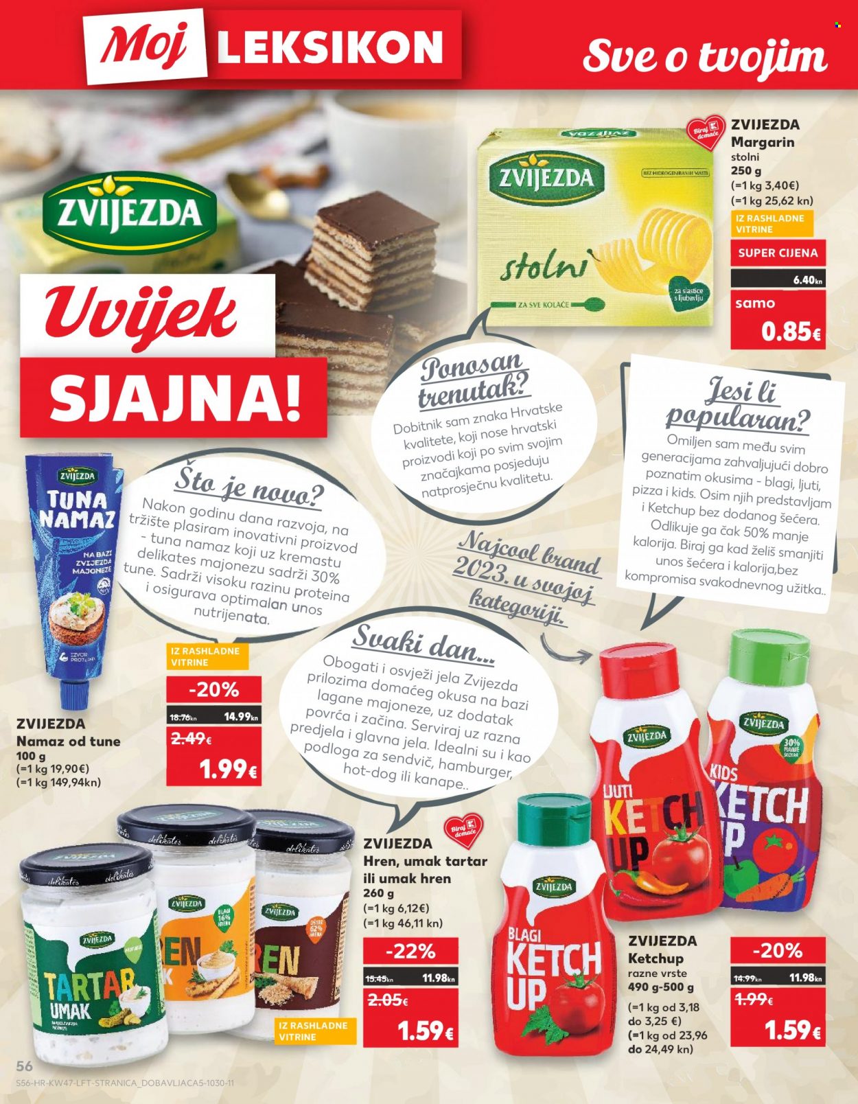 thumbnail - Kaufland katalog - 22.11.2023. - 28.11.2023. - Sniženi proizvodi - margarin, Zvijezda, namaz od tune, hren, hren umak, tartar umak, umak, kečap. Stranica 56.