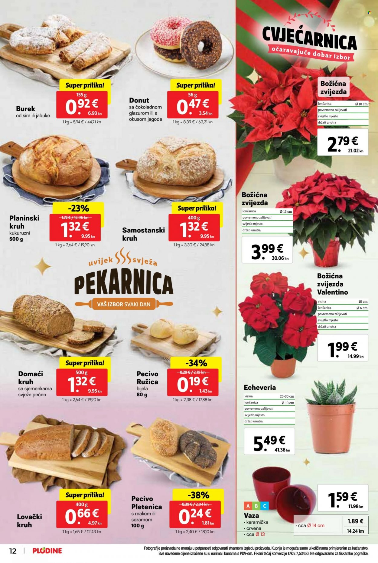 thumbnail - Plodine katalog - 22.11.2023. - 28.11.2023. - Sniženi proizvodi - burek, pecivo, slano pecivo, slatko pecivo, donut, kruh, planinski kruh, domaći kruh, lovački kruh, božicna zvijezda, kaktus, vaza. Stranica 12.