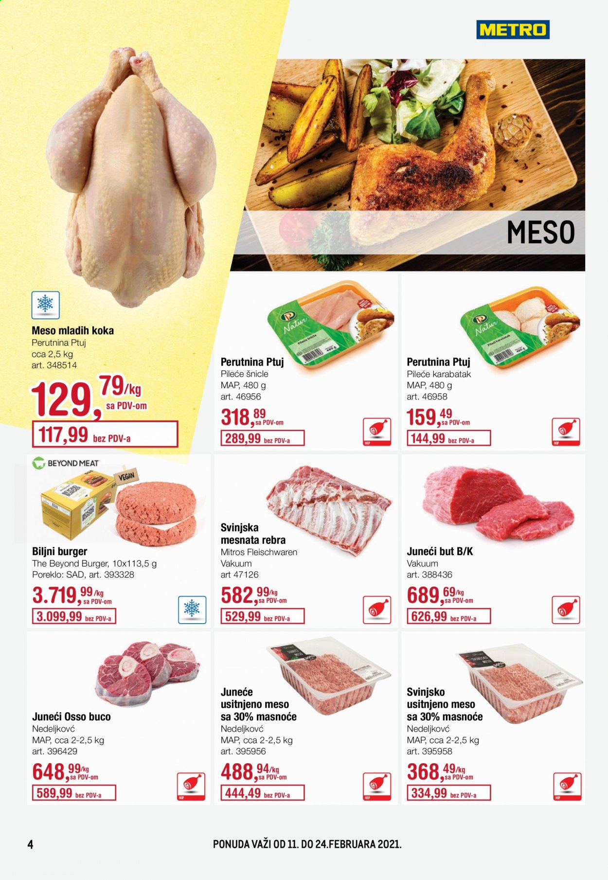 thumbnail - Metro katalog - 11.02.2021 - 24.02.2021 - Proizvodi na akciji - Perutnina Ptuj, pileće meso, pileća šnicla, juneći but, juneće meso, burger, mleveno meso, svinjsko mleveno meso, svinjsko meso, AKG. Stranica 4.