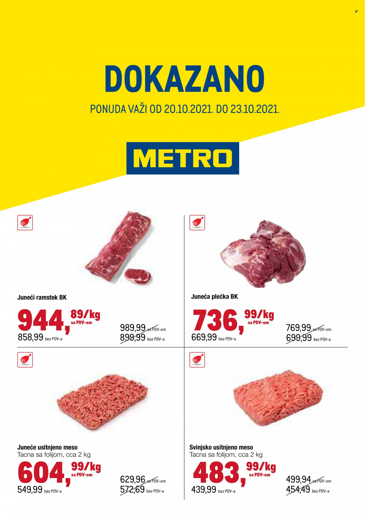 thumbnail - Metro katalog - 20.10.2021 - 23.10.2021 - Proizvodi na akciji - juneća plećka, juneće meso, plećka, ramstek, mleveno meso, svinjsko mleveno meso, svinjsko meso. Stranica 1.
