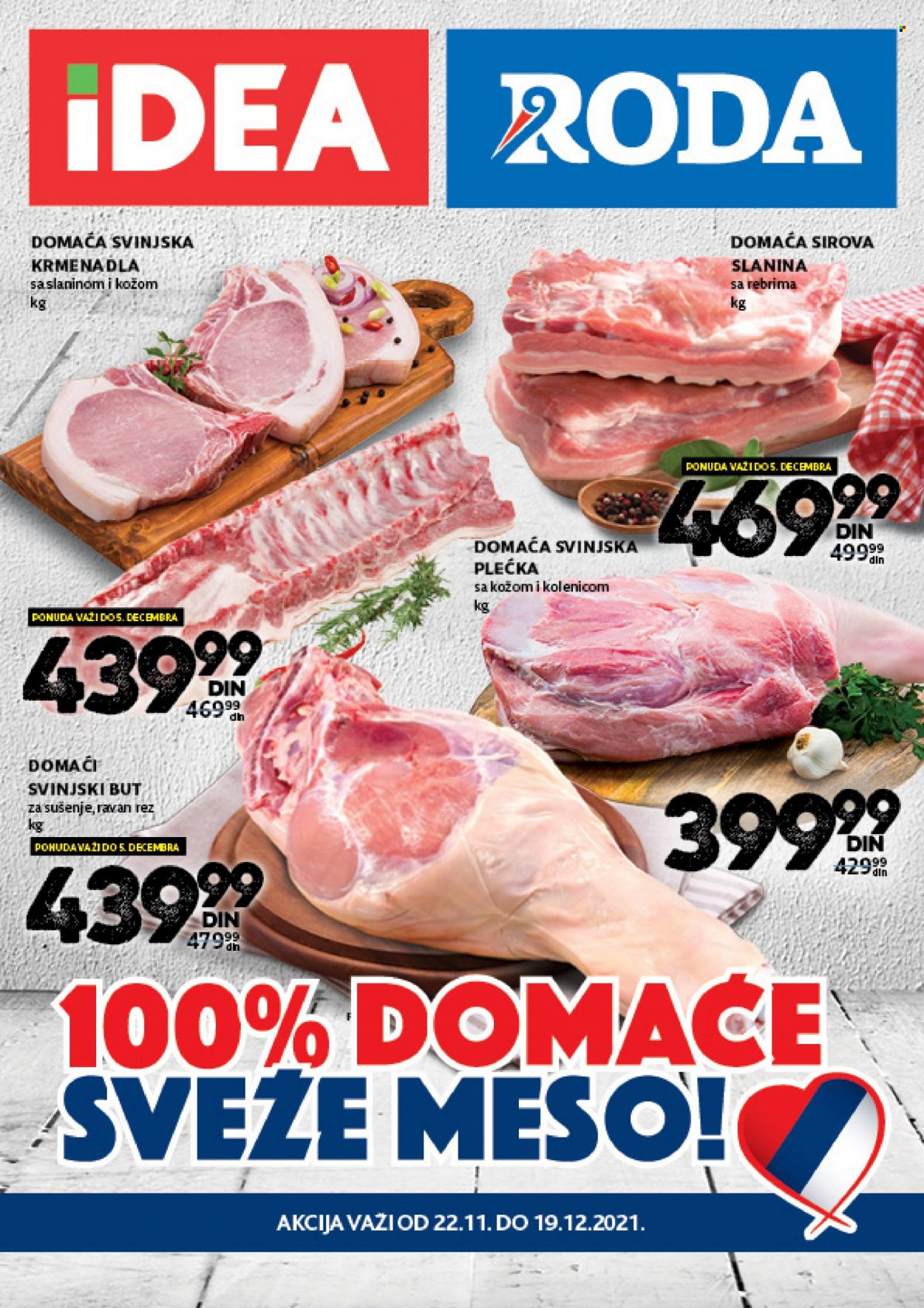 thumbnail - Idea katalog - 22.11.2021 - 19.12.2021 - Proizvodi na akciji - plećka, svinjska plećka, svinjski but, svinjsko meso, slanina, slanina sa rebrima. Stranica 1.