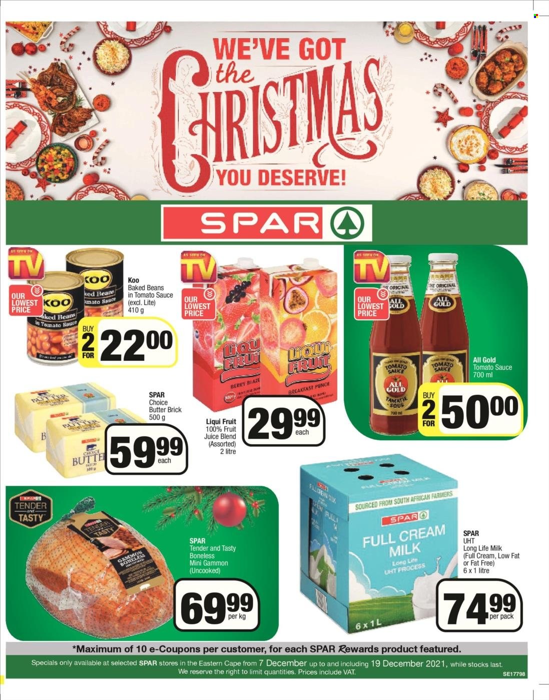 SPAR catalogue  - 07/12/2021 - 19/12/2021 - Sales products - beans, gammon, long life milk, butter, baked beans, Koo, fruit juice, juice, punch. Page 1.