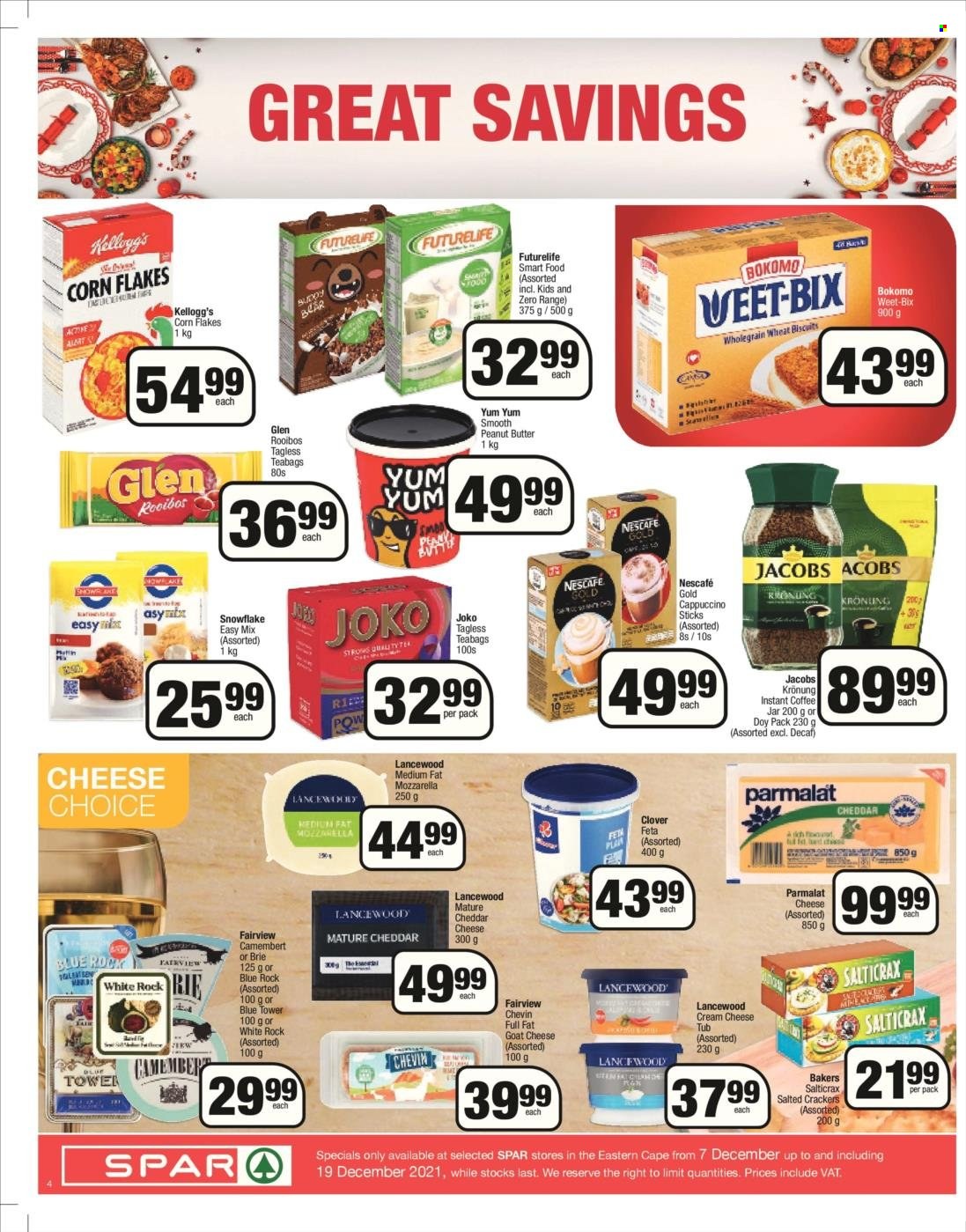 SPAR catalogue  - 07/12/2021 - 19/12/2021 - Sales products - camembert, cream cheese, goat cheese, mozzarella, cheddar, brie cheese, cheese, Lancewood, feta cheese, Clover, Parmalat, crackers, Kellogg's, biscuit, Bakers Salticrax, corn flakes, Weet-Bix, tea bags, rooibos tea, Joko, instant coffee, Jacobs, Nescafé, Jacobs Krönung, Bakers. Page 4.