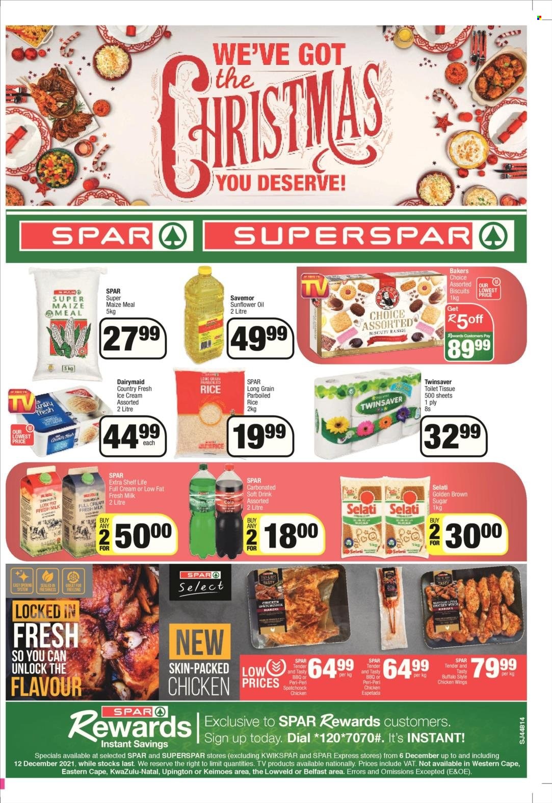 SPAR catalogue  - 06/12/2021 - 12/12/2021 - Sales products - milk, ice cream, chicken wings, biscuit, cane sugar, maize meal, rice, sunflower oil, oil, soft drink, carbonated soft drink, spatchcock chicken, toilet paper, Dial, Bakers. Page 1.