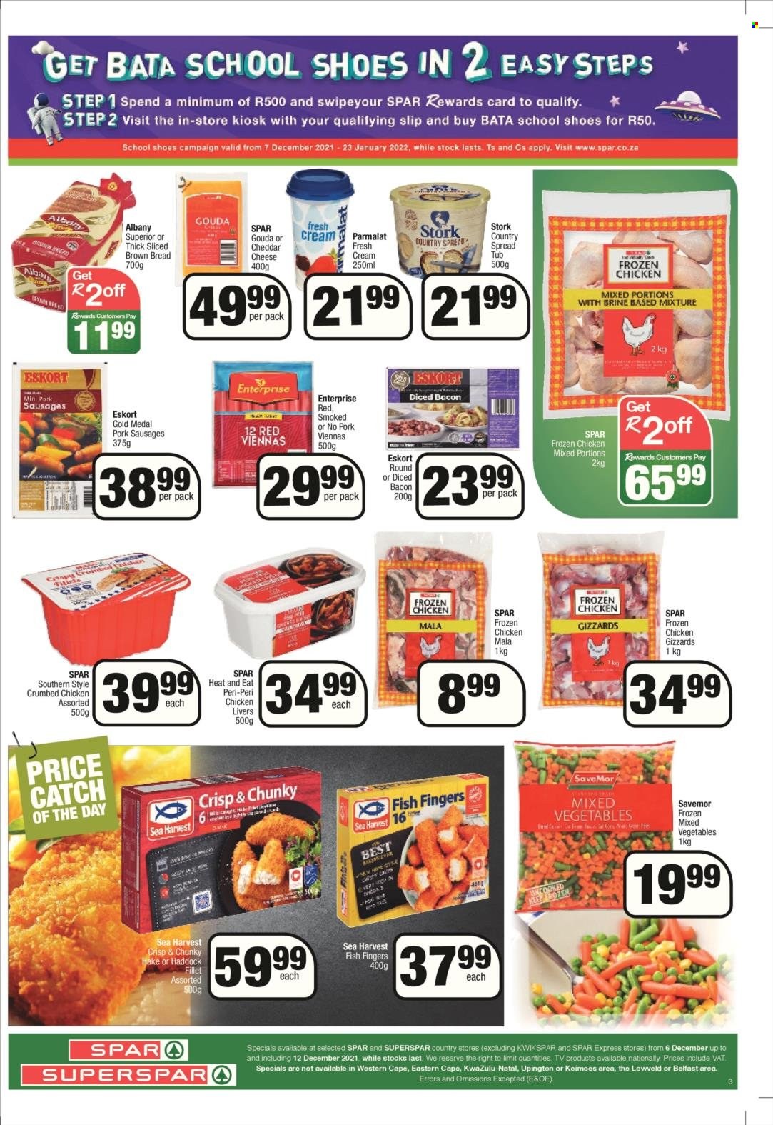 SPAR catalogue  - 06/12/2021 - 12/12/2021 - Sales products - bread, brown bread, haddock, hake, fish, fish fingers, Sea Harvest, fish sticks, bacon, sausage, vienna sausage, gouda, cheese, Parmalat, mixed vegetables, chicken livers, chicken gizzards, chicken meat. Page 3.
