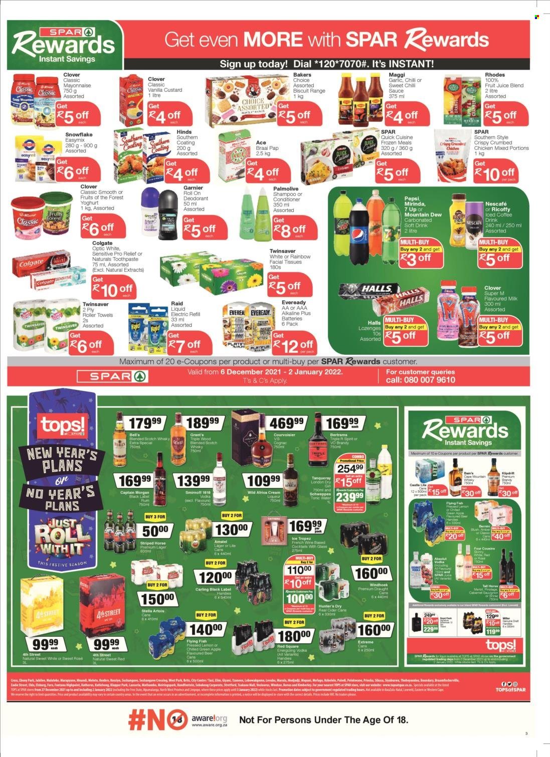 SPAR catalogue  - 27/12/2021 - 02/01/2022 - Sales products - Ace, garlic, fish, sauce, custard, yoghurt, Clover, milk, flavoured milk, mayonnaise, Halls, biscuit, Maggi, Hinds, Mountain Dew, Schweppes, Pepsi, fruit juice, juice, soft drink, iced coffee, carbonated soft drink, Ricoffy, Nescafé, Captain Morgan, cognac, liqueur, rum, vodka, Grant's, Klipdrift, Red Square, Hunter's Dry, scotch whisky, whisky, cider, beer, Carling, Lager, tissues, kitchen towels, paper towels, shampoo, Palmolive, Dial, Colgate, toothpaste, facial tissues, Garnier, conditioner, anti-perspirant, roll-on, deodorant, Raid, Bakers, braai. Page 3.