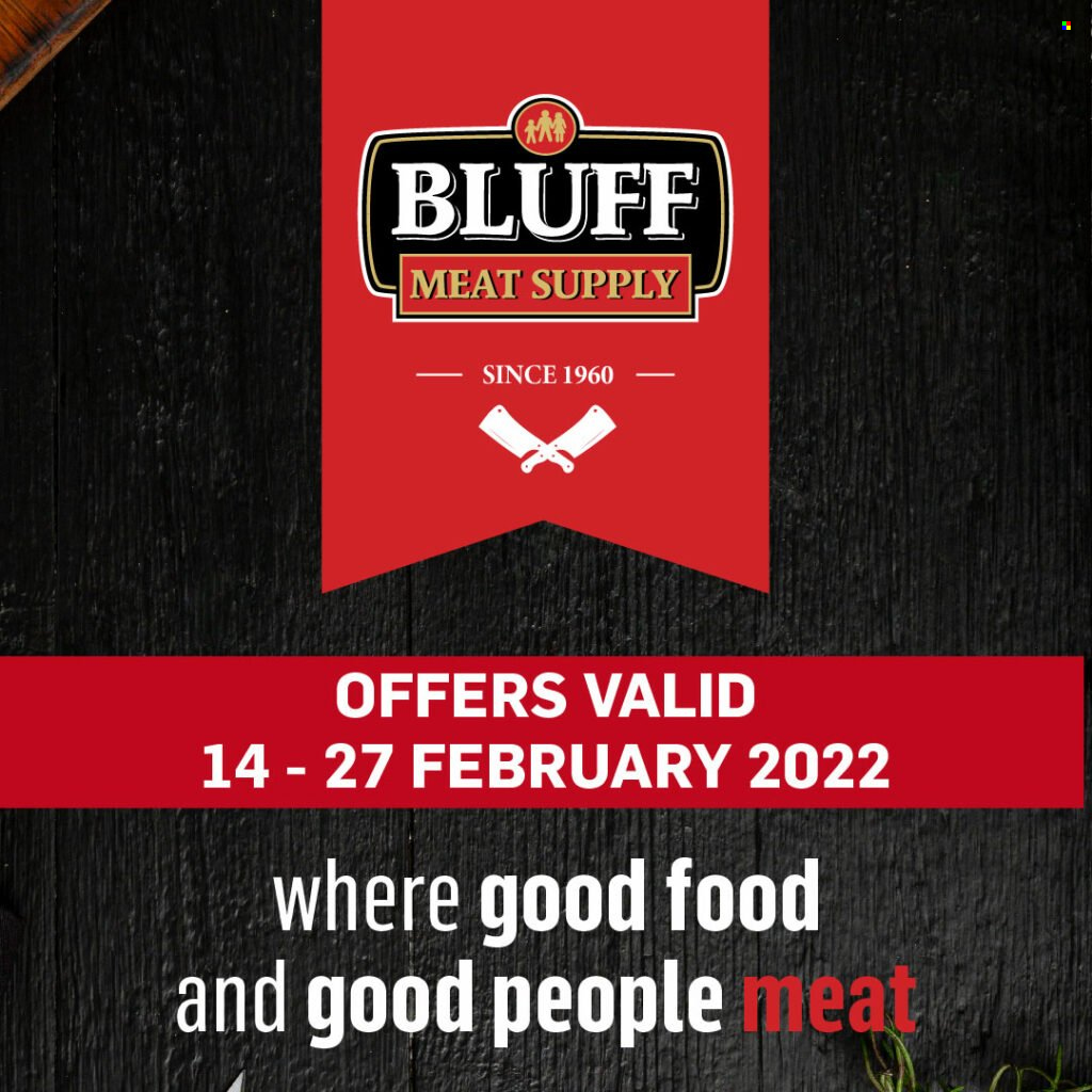 Bluff Meat Supply specials - 14/02/2022 - 27/02/2022. Page 1