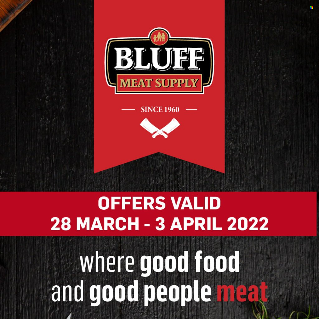 Bluff Meat Supply specials - 28/03/2022 - 03/04/2022. Page 1