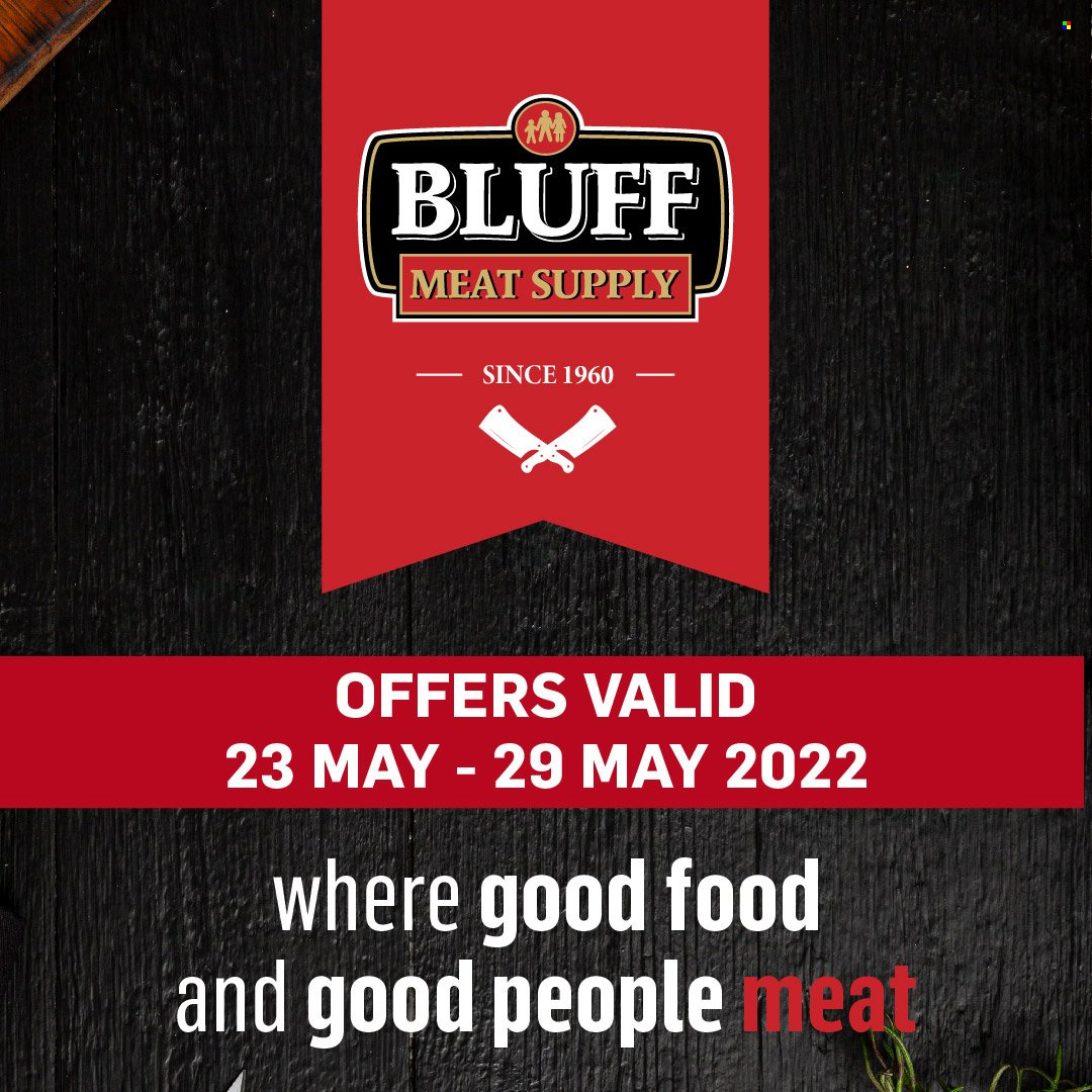 Bluff Meat Supply specials - 23/05/2022 - 29/05/2022. Page 1