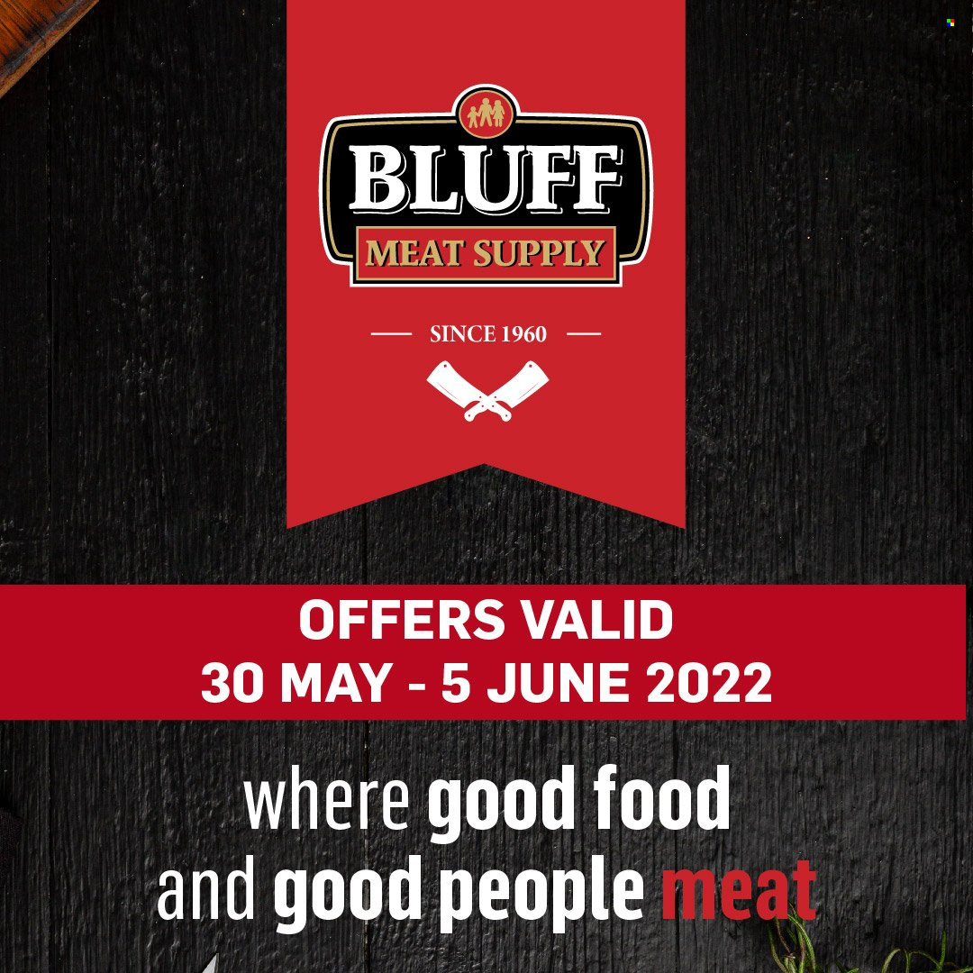 Bluff Meat Supply specials - 30/05/2022 - 05/06/2022. Page 1