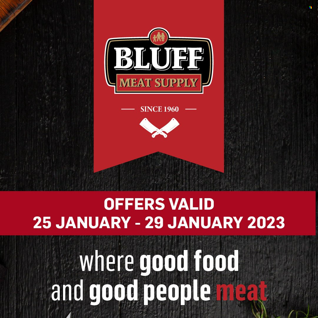 Bluff Meat Supply specials - 25/01/2023 - 29/01/2023. Page 1