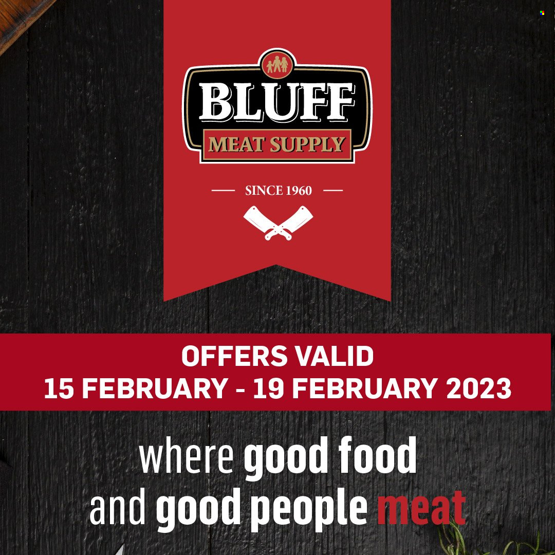 Bluff Meat Supply specials - 15/02/2023 - 19/02/2023. Page 1