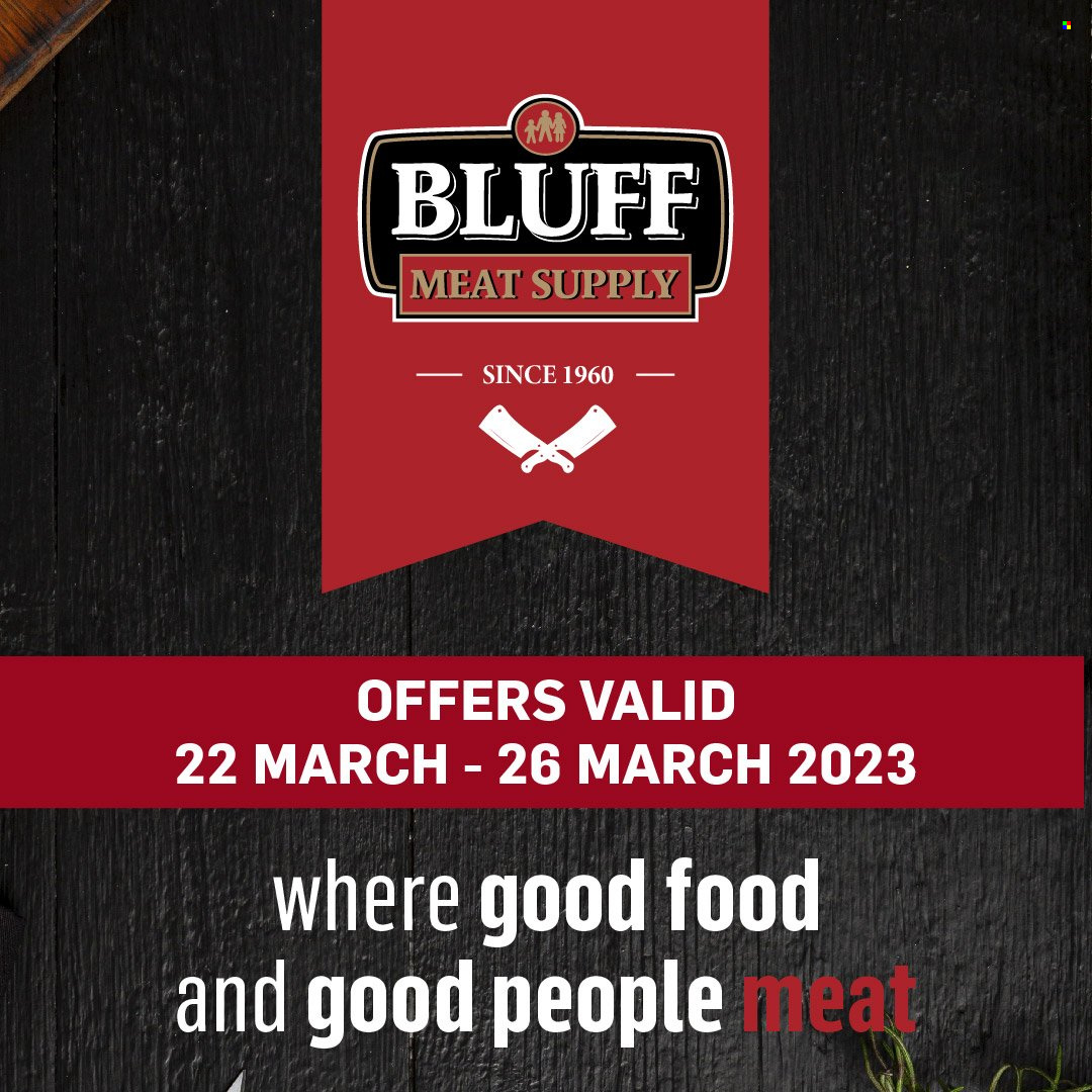 Bluff Meat Supply specials - 22/03/2023 - 26/03/2023. Page 1
