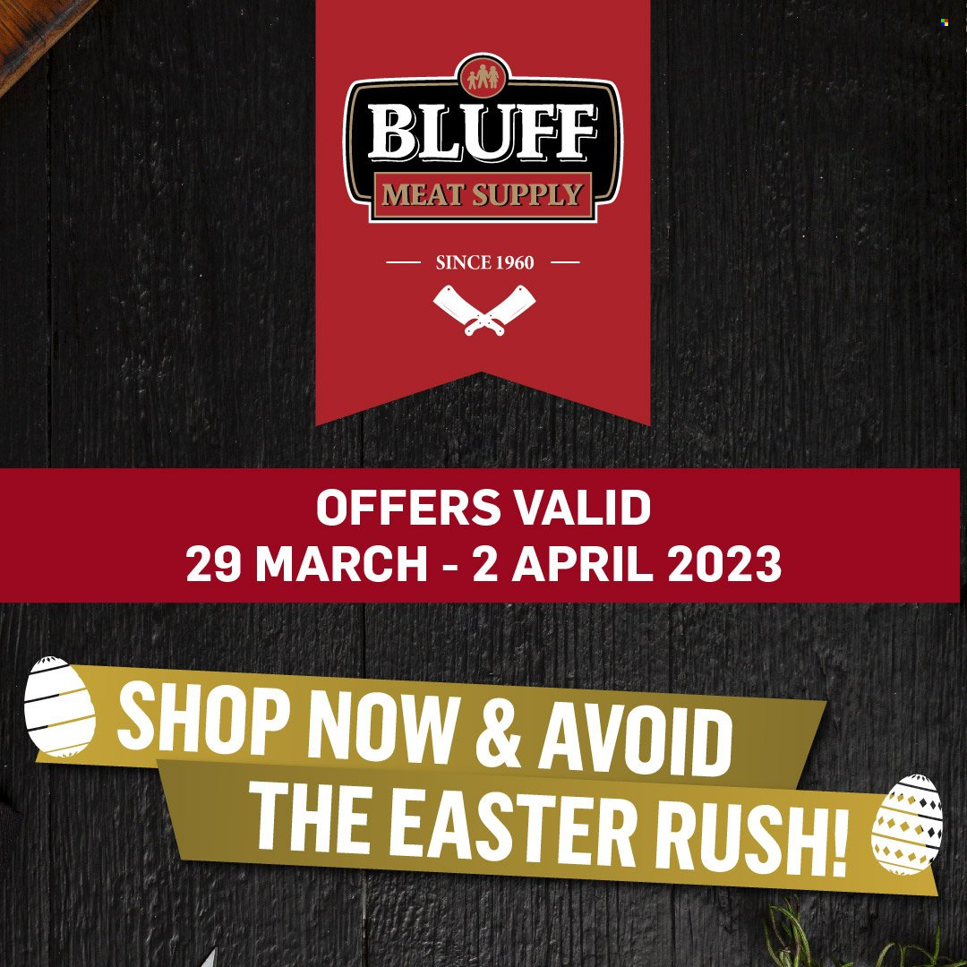 Bluff Meat Supply specials - 29/03/2023 - 02/04/2023. Page 1