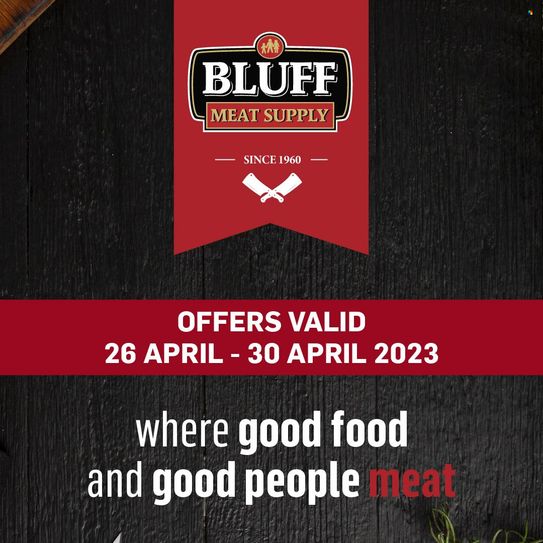 Bluff Meat Supply specials - 26/04/2023 - 30/04/2023. Page 1