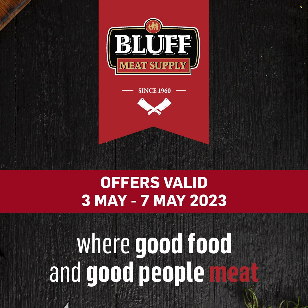 Bluff Meat Supply specials - 03/05/2023 - 07/05/2023. Page 1