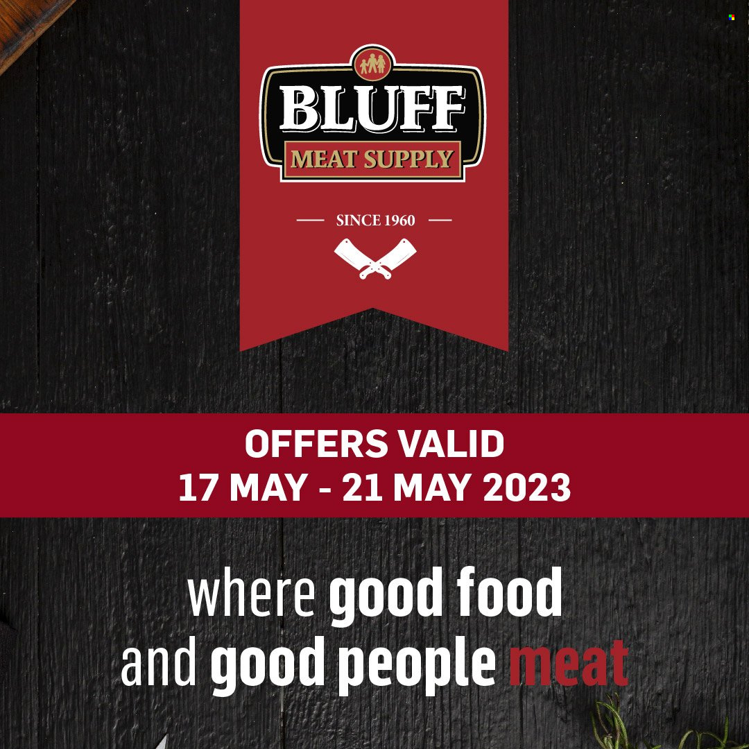 Bluff Meat Supply specials - 17/05/2023 - 21/05/2023. Page 1
