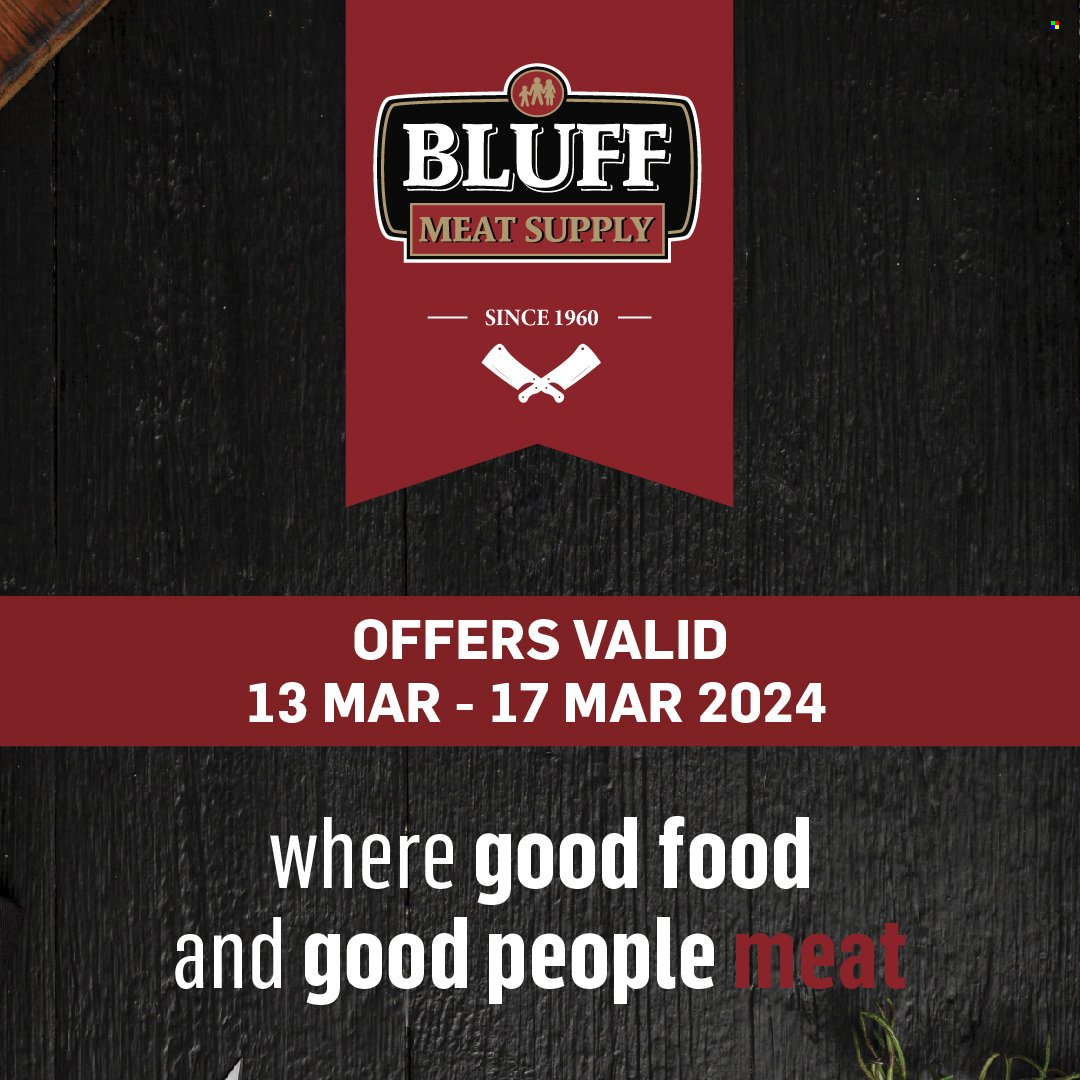 Bluff Meat Supply specials - 13/03/2024 - 17/03/2024. Page 1