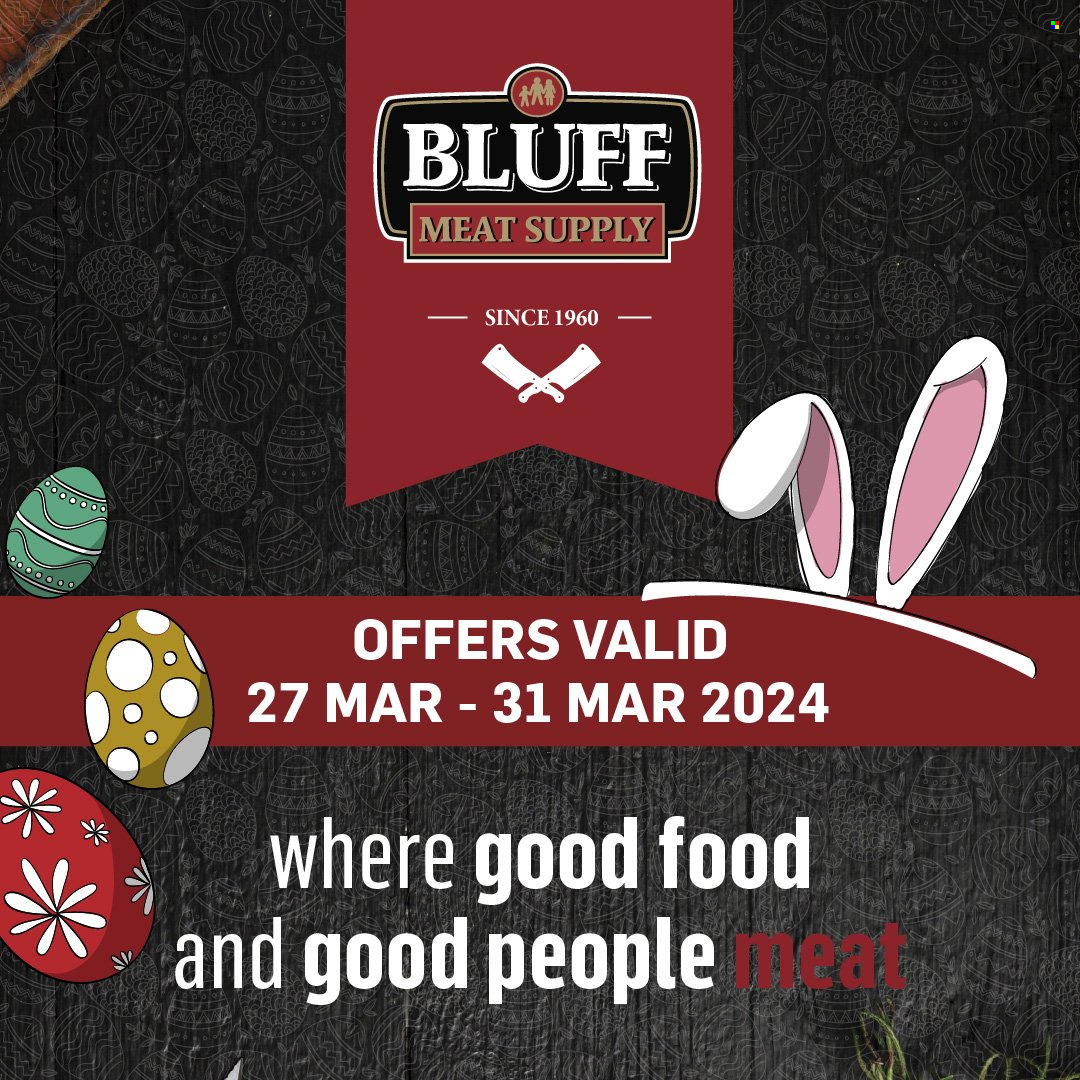 Bluff Meat Supply specials - 27/03/2024 - 31/03/2024. Page 1