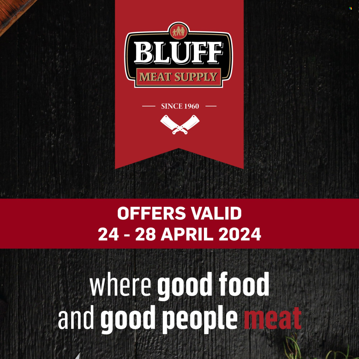 Bluff Meat Supply specials - 24/04/2024 - 28/04/2024. Page 1