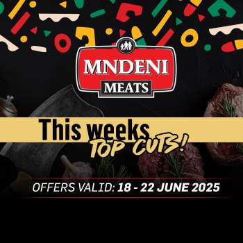 Mndeni Meats catalogue  - 18/06/2025 - 22/06/2025.