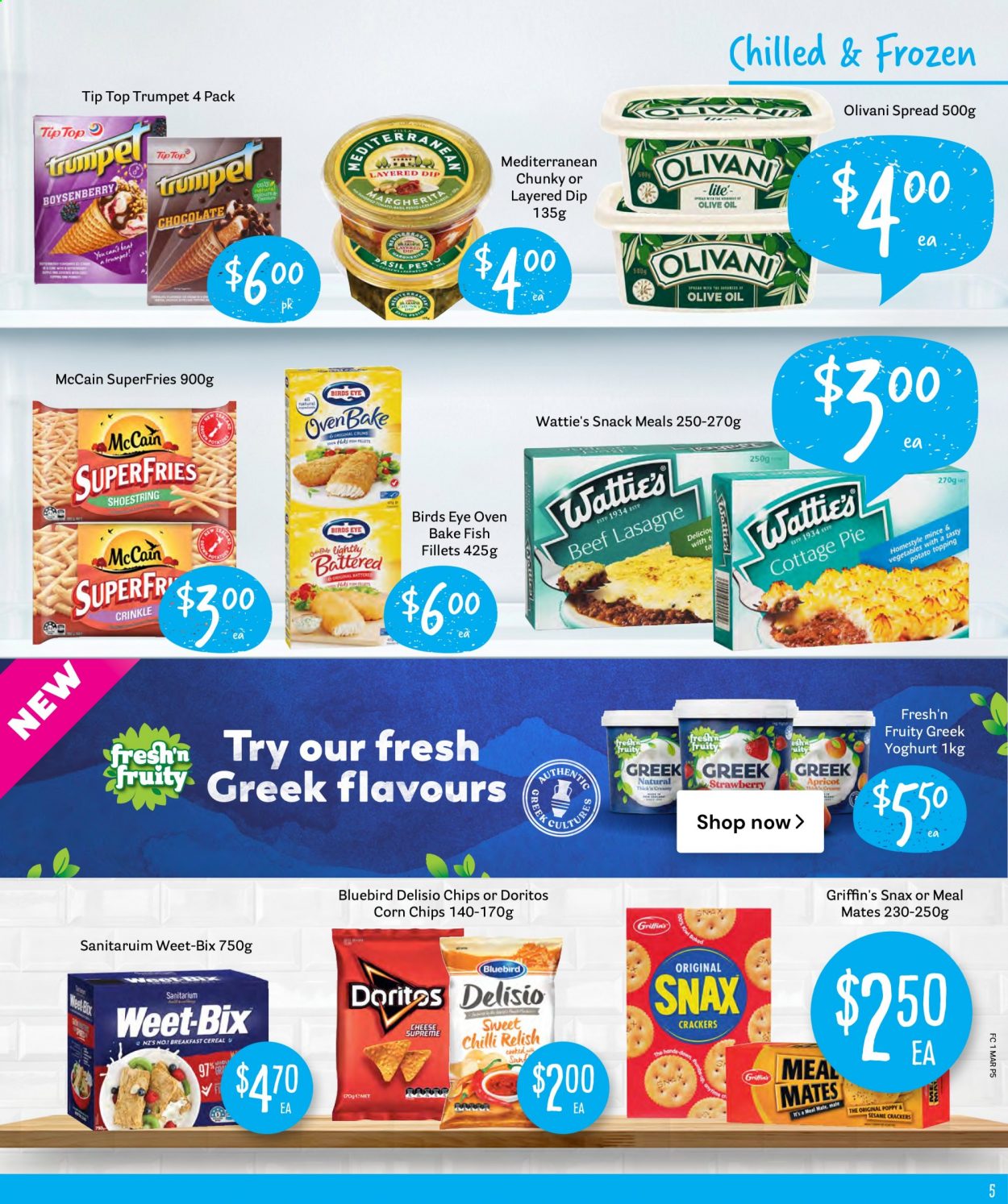 thumbnail - Fresh Choice mailer - 01.03.2021 - 07.03.2021 - Sales products - pie, fish fillets, fish, Bird's Eye, Wattie's, cheese, greek yoghurt, yoghurt, dip, McCain, chocolate, crackers, Griffin's, Doritos, snack, corn chips, Bluebird, Delisio, topping, cereals, Weet-Bix, lasagne sheets, pesto, olive oil. Page 5.