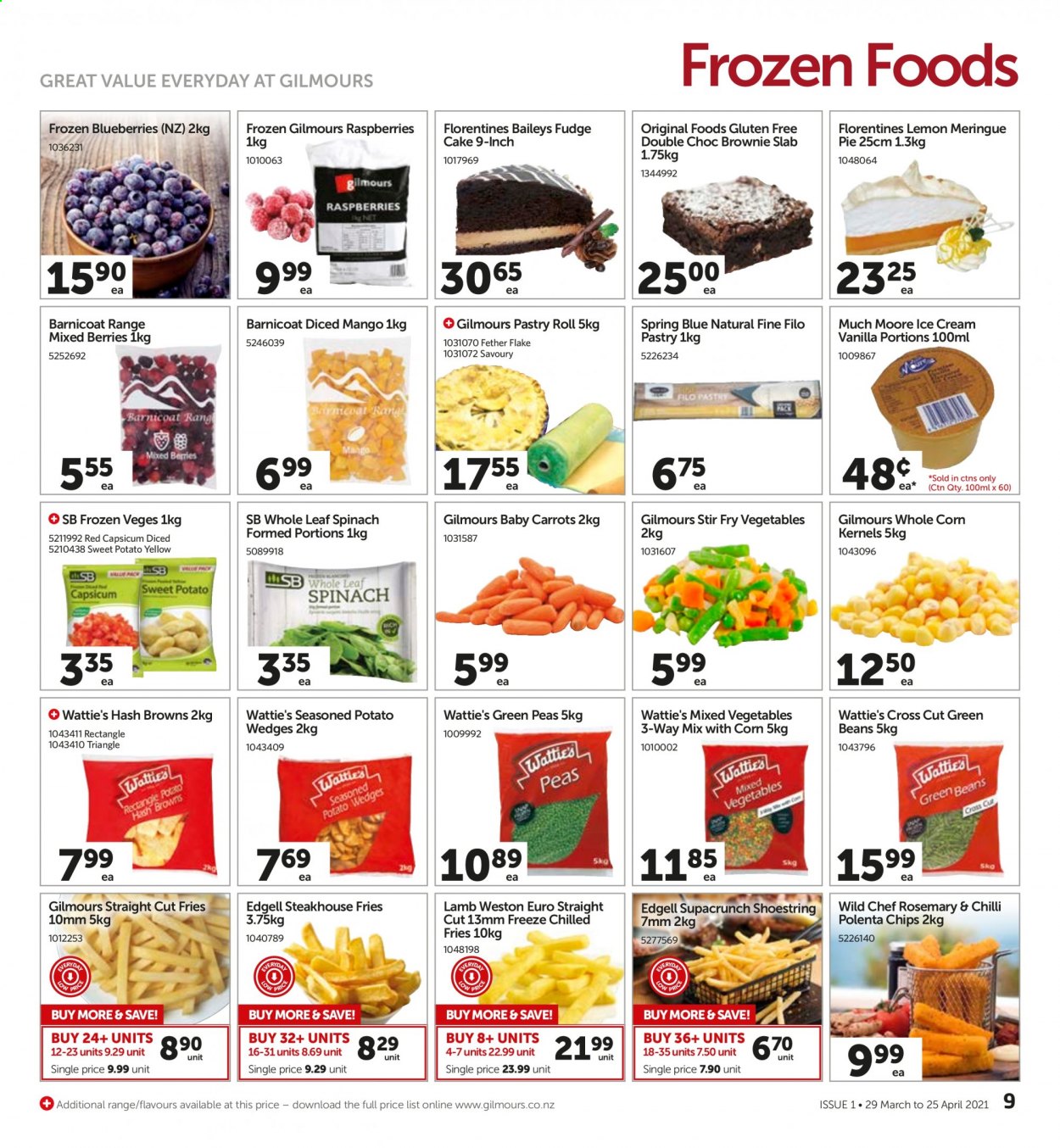 thumbnail - Gilmours mailer - 29.03.2021 - 25.04.2021 - Sales products - green beans, sweet potato, blueberries, raspberries, cake, pie, brownies, beans, carrots, corn, spinach, peas, capsicum, mango, hash browns, Wattie's, filo dough, ice cream, Much Moore, mixed vegetables, potato fries, potato wedges, fudge, polenta, rosemary, Baileys. Page 9.