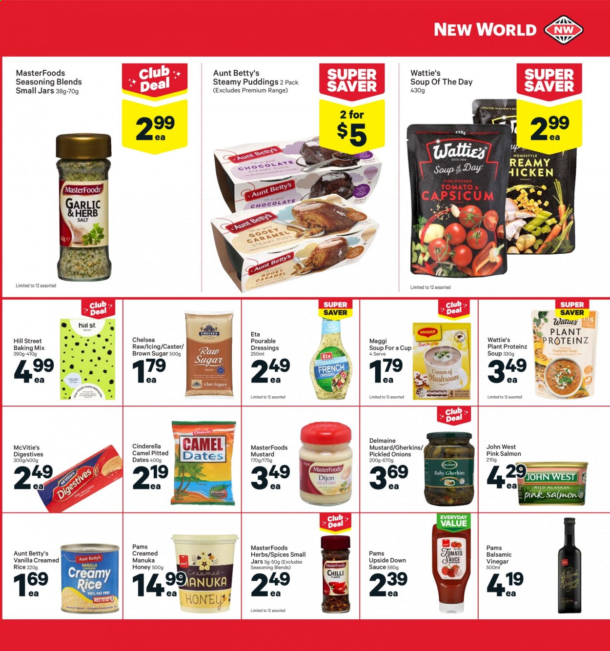 thumbnail - New World mailer - 19.07.2021 - 25.07.2021 - Sales products - salmon, soup, sauce, Wattie's, Delmaine, pudding, cane sugar, Maggi, rice, spice, herbs, mustard, balsamic vinegar, vinegar, Manuka Honey, dried fruit, Camel, dried dates. Page 21.