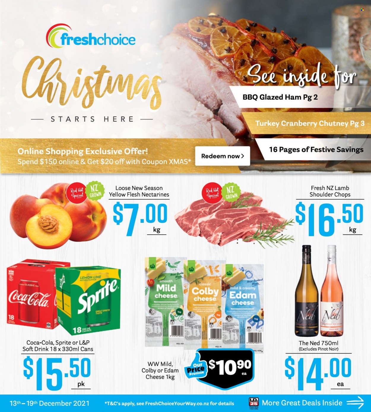 thumbnail - Fresh Choice mailer - 13.12.2021 - 19.12.2021 - Sales products - Ace, nectarines, ham, Colby cheese, edam cheese, cheese, mild cheese, chutney, Coca-Cola, Sprite, soft drink, L&P, red wine, wine, Pinot Noir. Page 1.
