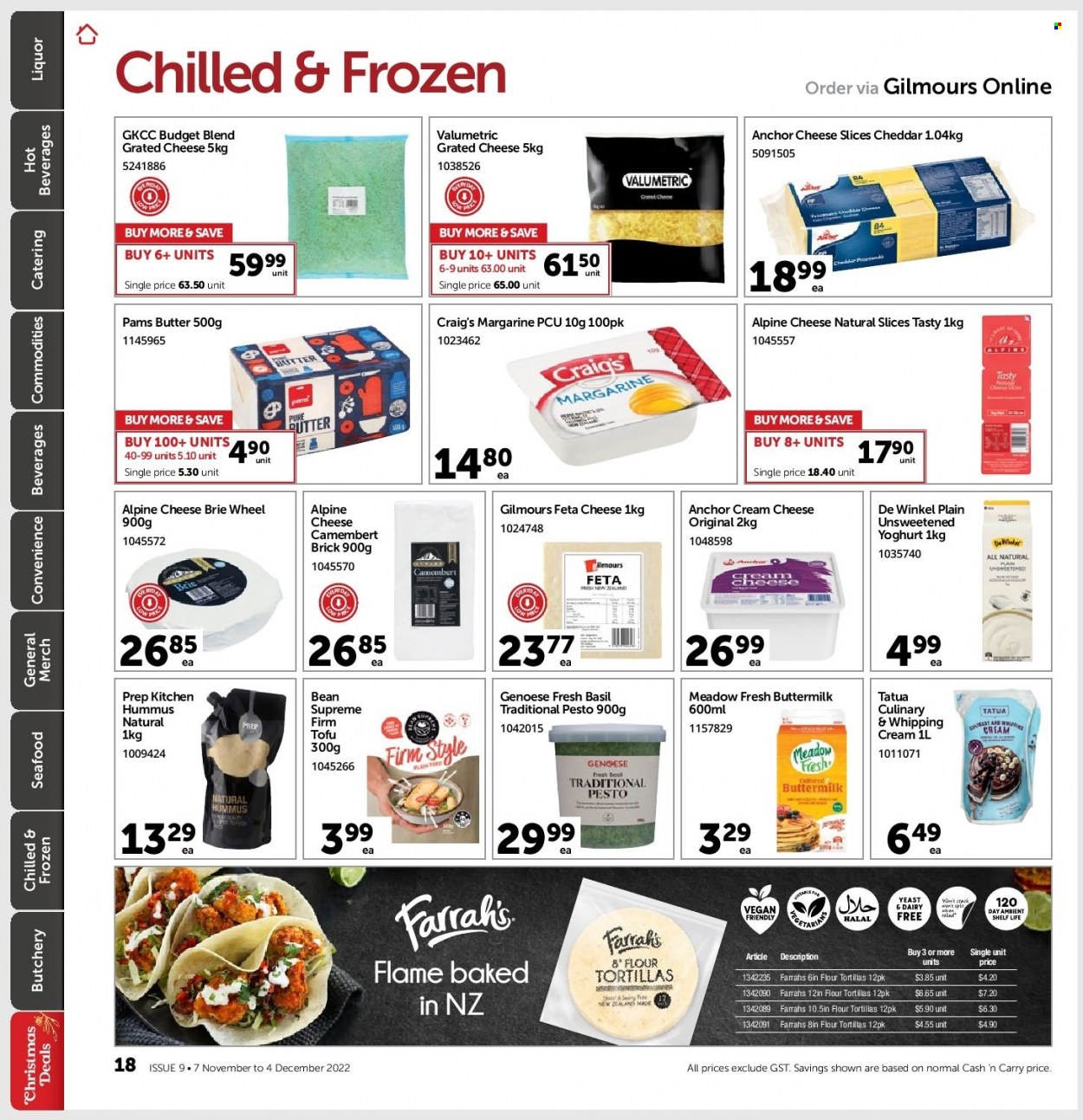 thumbnail - Gilmours mailer - 07.11.2022 - 04.12.2022 - Sales products - tortillas, flour tortillas, seafood, hummus, camembert, cream cheese, sliced cheese, cheddar, cheese, brie, grated cheese, feta, tofu, yoghurt, buttermilk, yeast, margarine, Anchor, whipping cream, pesto, liquor. Page 17.