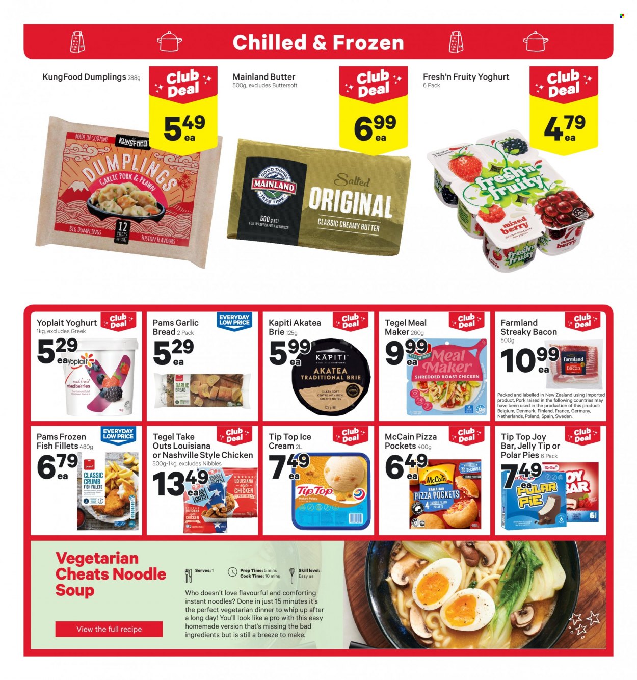 thumbnail - New World mailer - 22.05.2023 - 28.05.2023 - Sales products - Tip Top, fish fillets, fish, pizza, soup, instant noodles, dumplings, noodles cup, noodles, bacon, streaky bacon, brie, Fresh'n Fruity, Yoplait, Joy Bar, McCain, jelly, chicken, Joy. Page 12.