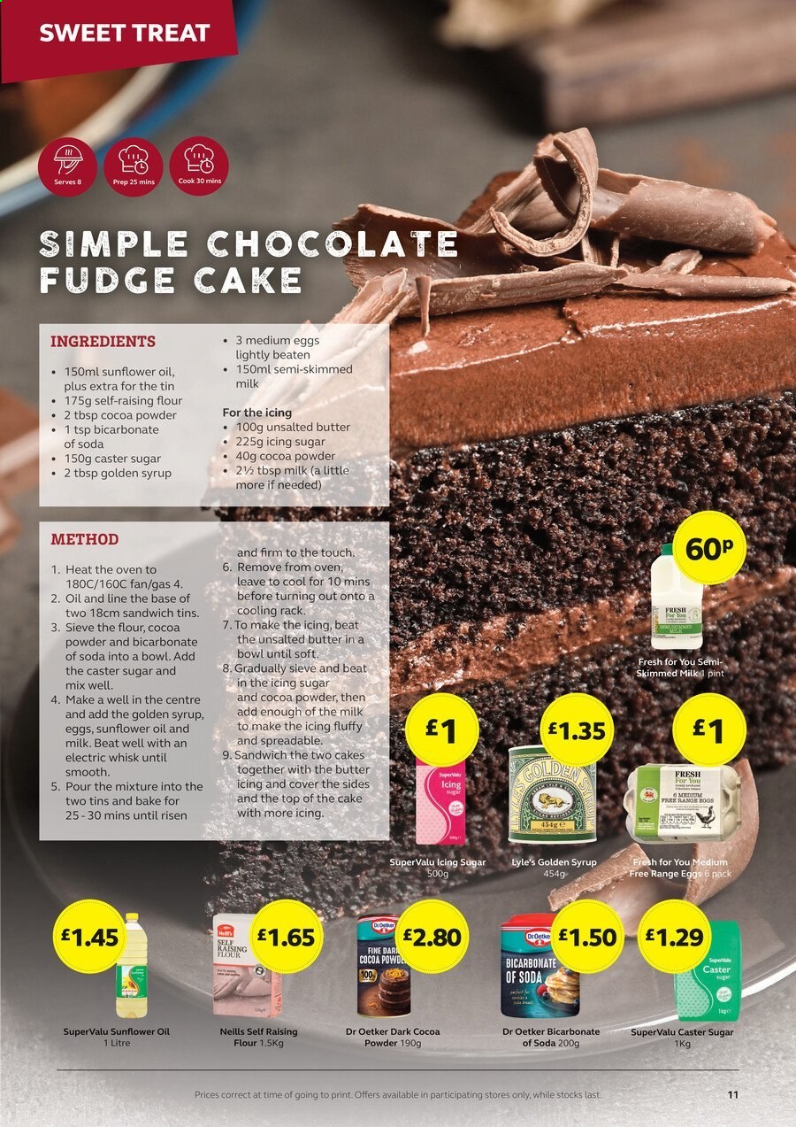 thumbnail - SuperValu offer  - Sales products - sandwich, Dr. Oetker, eggs, fudge, chocolate, bicarbonate of soda, icing sugar, flour, caster sugar, sunflower oil, syrup. Page 11.
