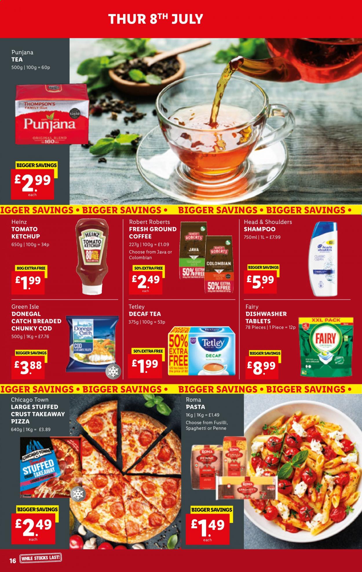 thumbnail - Lidl offer  - 08/07/2021 - 14/07/2021 - Sales products - cod, spaghetti, pizza, pasta, Donegal Catch, Heinz, penne, ketchup, tea, Punjana, coffee, Fairy, shampoo, Head & Shoulders, Thompson's. Page 16.
