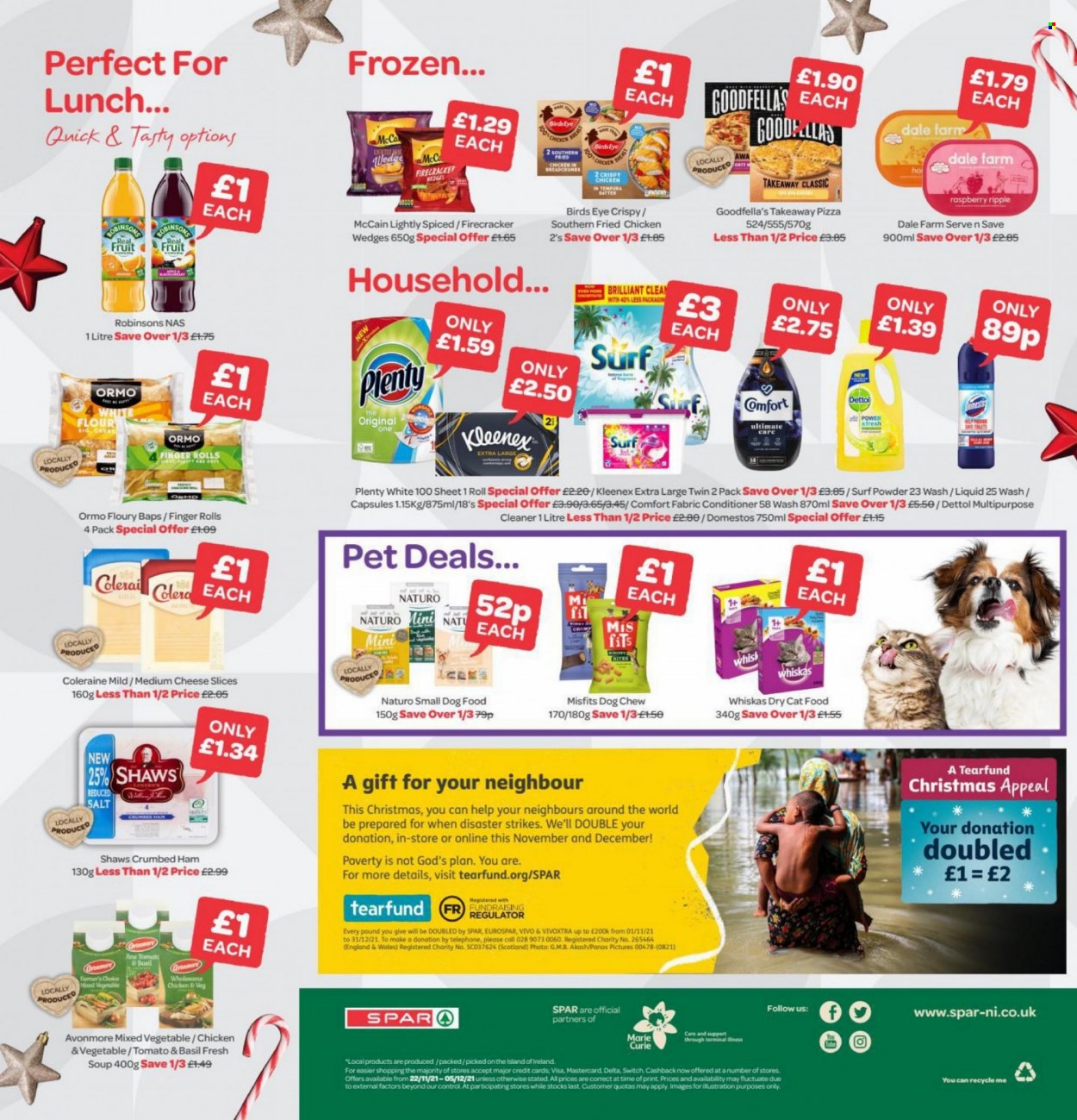 thumbnail - SPAR offer  - 22/11/2021 - 05/12/2021 - Sales products - pizza, soup, fried chicken, Bird's Eye, ham, sliced cheese, mixed vegetables, McCain, flour, salt, switch, Dettol, Kleenex, Plenty, Domestos, cleaner, Comfort softener, animal food, cat food, dog food, Whiskas, dry cat food. Page 4.