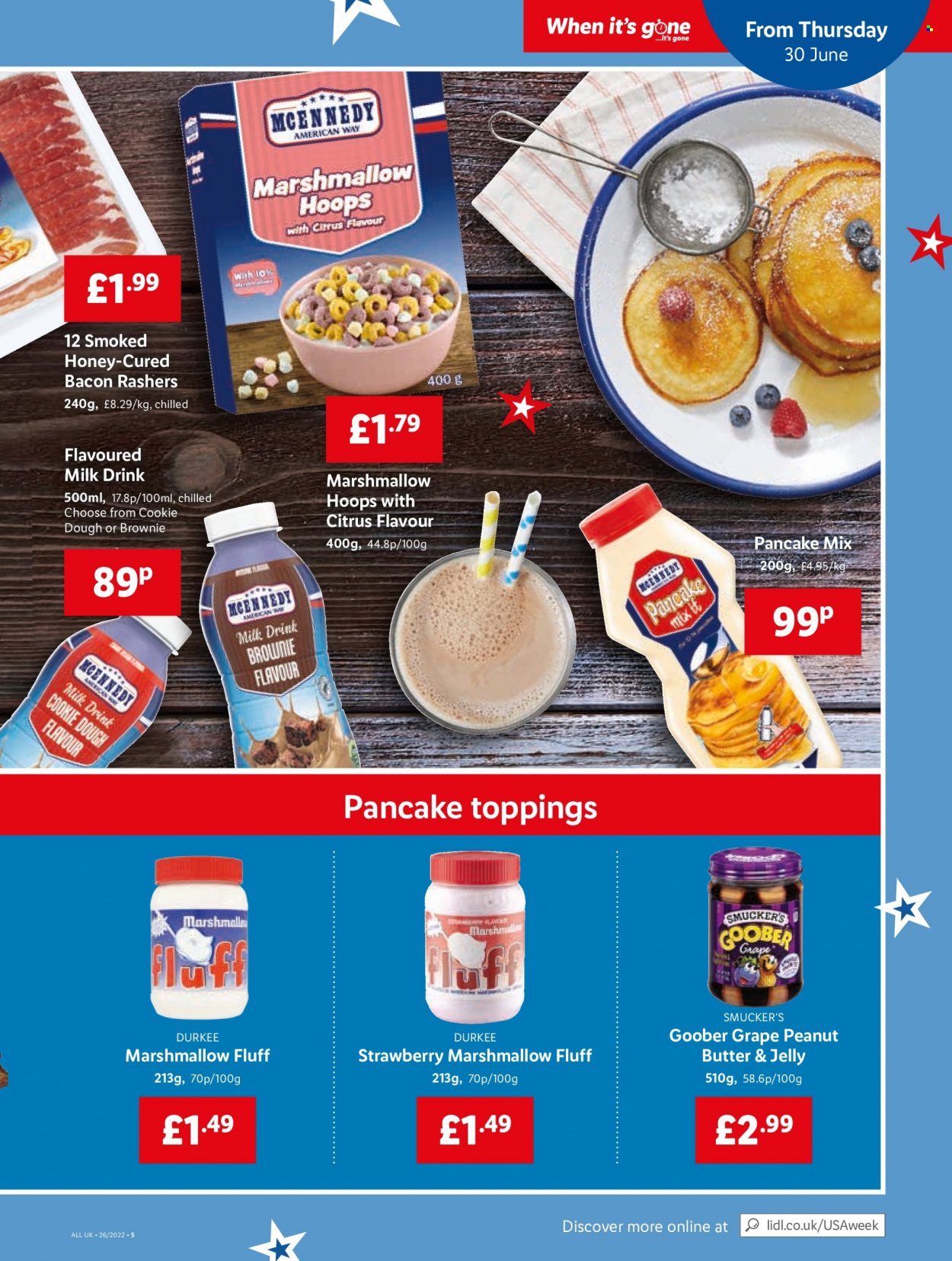 thumbnail - Lidl offer  - 30/06/2022 - 06/07/2022 - Sales products - brownies, pancakes, bacon, milk, flavoured milk, cookie dough, marshmallows, jelly, honey, peanut butter. Page 5.