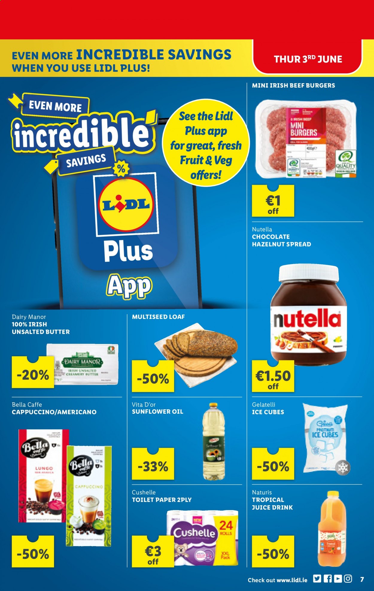 thumbnail - Lidl offer  - 03.06.2021 - 09.06.2021 - Sales products - Bella, hamburger, beef burger, ice cubes, Nutella, chocolate, sunflower oil, oil, hazelnut spread, juice, cappuccino, toilet paper, Cushelle. Page 7.