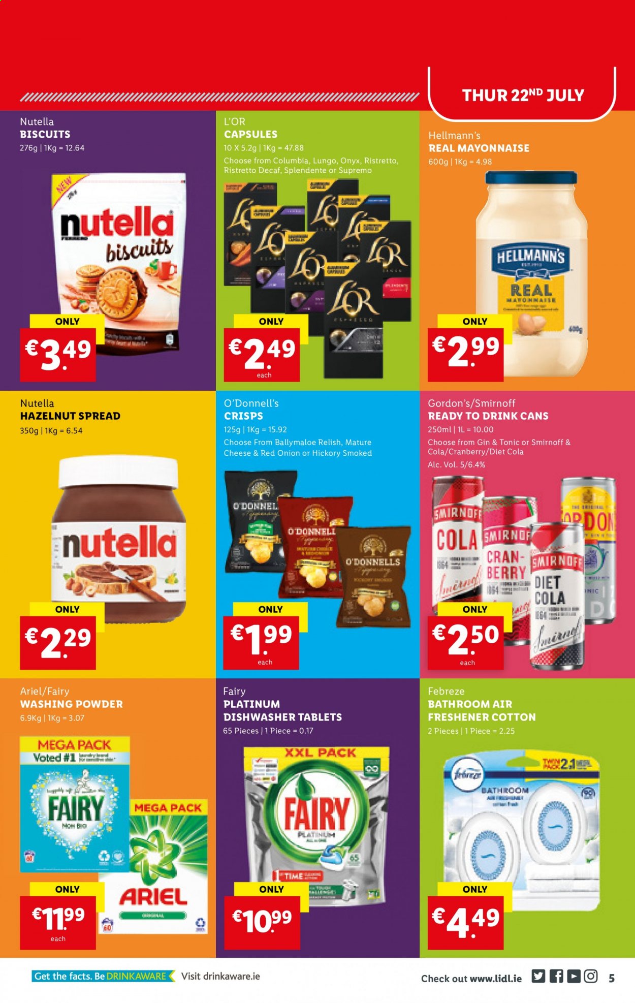 thumbnail - Lidl offer  - 22.07.2021 - 28.07.2021 - Sales products - onion, mayonnaise, Hellmann’s, Nutella, biscuit, hazelnut spread, L'Or, Smirnoff, Gordon's, gin & tonic, Febreze, Fairy, Ariel, laundry powder, air freshener. Page 5.