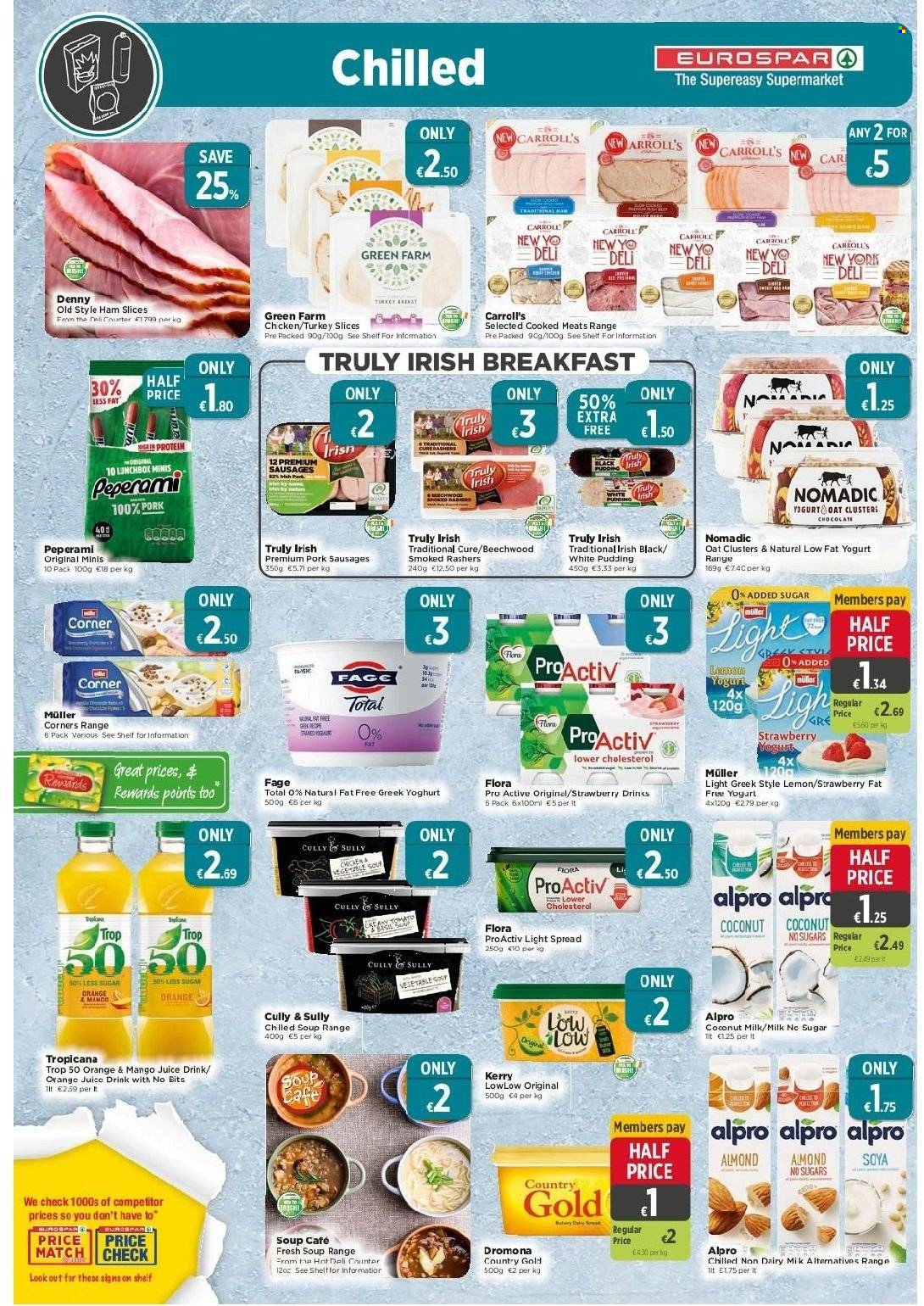 thumbnail - EUROSPAR offer  - 09.09.2021 - 29.09.2021 - Sales products - soup, Alpro, ham, Truly Irish, sausage, greek yoghurt, pudding, yoghurt, Müller, Flora, chocolate, oats, salt, coconut milk, orange juice, juice, TRULY. Page 4.