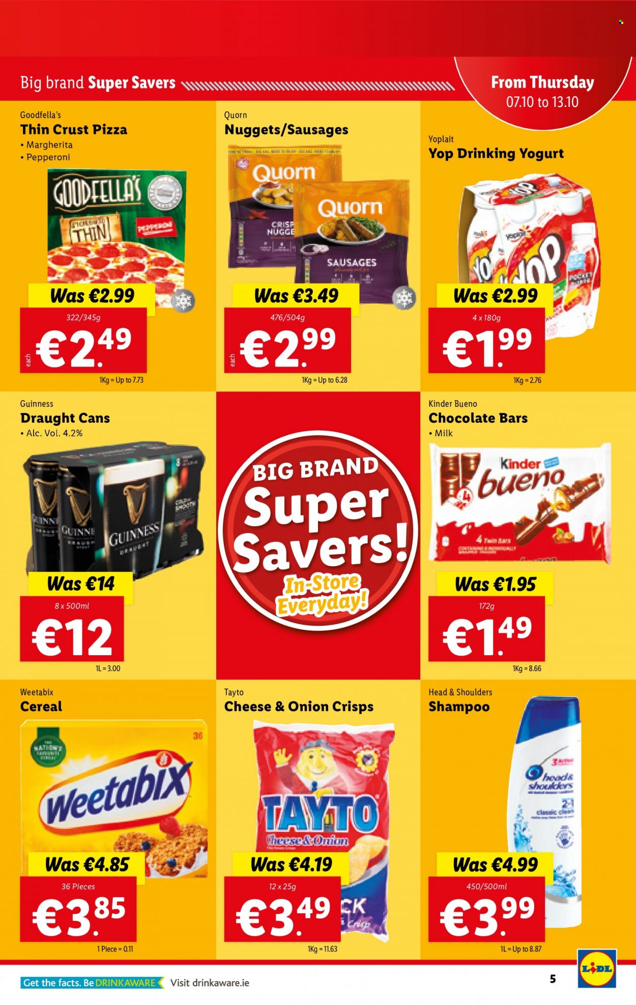 thumbnail - Lidl offer  - 07.10.2021 - 13.10.2021 - Sales products - pizza, nuggets, sausage, yoghurt, Yoplait, milk, Kinder Bueno, chocolate bar, Tayto, cereals, Weetabix, Guinness, shampoo, Head & Shoulders. Page 5.