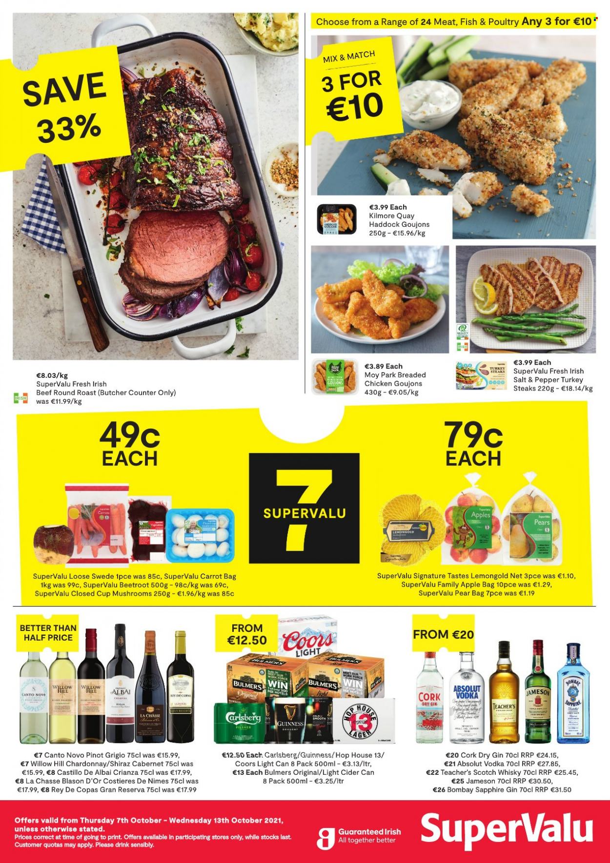 thumbnail - SuperValu offer  - 07.10.2021 - 13.10.2021 - Sales products - beetroot, pears, apples, haddock, fish, fried chicken, Cabernet Sauvignon, red wine, white wine, Chardonnay, Rey de Copas, Shiraz, Pinot Grigio, gin, vodka, Jameson, Absolut, scotch whisky, whisky, cider, beer, Bulmers, Carlsberg, Guinness, beef meat, steak, round roast, Coors. Page 1.