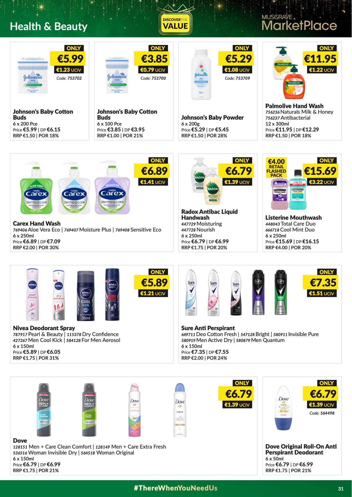 thumbnail - MUSGRAVE Market Place offer  - 24.10.2021 - 20.11.2021 - Sales products - milk, honey, Johnson's, Nivea, baby powder, Dove, hand wash, Palmolive, Radox, Carex, Listerine, mouthwash, anti-perspirant, roll-on, Sure, deodorant. Page 31.