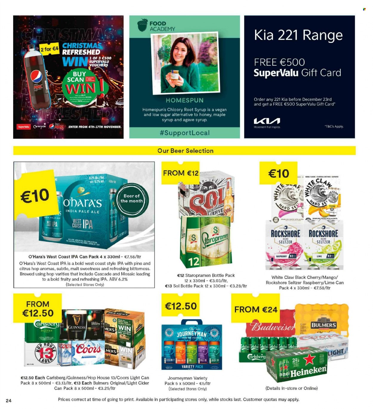 thumbnail - SuperValu offer  - 04.11.2021 - 17.11.2021 - Sales products - cherries, malt, maple syrup, honey, sparkling water, White Claw, Hard Seltzer, cider, beer, Heineken, Bulmers, Carlsberg, Guinness, Sol, IPA, Rockshore, Cascade, Budweiser, Coors. Page 24.