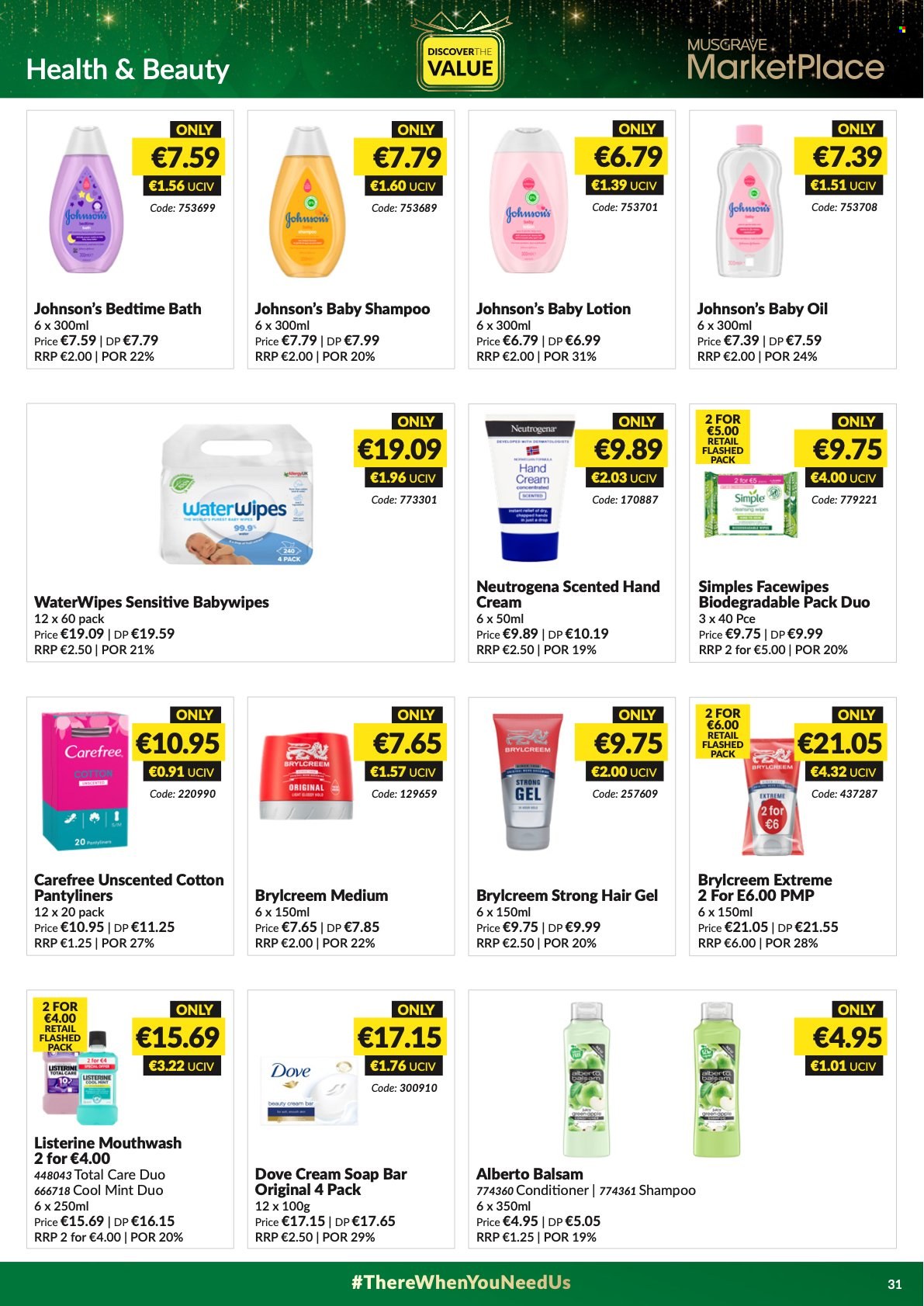thumbnail - MUSGRAVE Market Place offer  - 21.11.2021 - 25.12.2021 - Sales products - oil, Johnson's, baby oil, Dove, shampoo, soap bar, soap, Listerine, mouthwash, Carefree, pantyliners, Neutrogena, conditioner, body lotion, hand cream. Page 31.