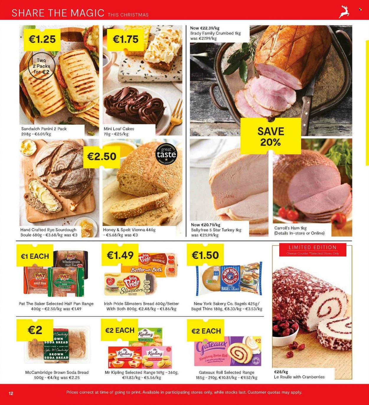 thumbnail - SuperValu offer  - 25.11.2021 - 08.12.2021 - Sales products - bagels, bread, cake, panini, soda bread, swiss roll, sandwich, ham, cheese, yeast, Thins, cranberries, honey. Page 12.