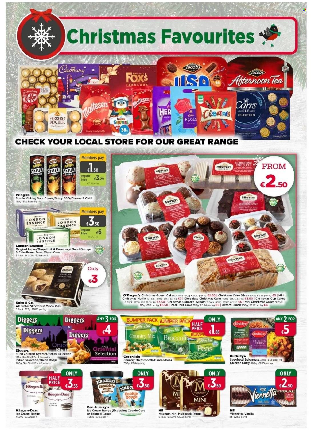 EUROSPAR offer  - 2.12.2021 - 29.12.2021 - Sales products - cupcake, christmas cake, muffin, O'Dwyers, broccoli, peas, onion, grapefruits, spaghetti, Bird's Eye, sour cream, Magnum, ice cream, Häagen-Dazs, Ferrero Rocher, Cadbury, Pringles, tea, Jacobs. Page 4.
