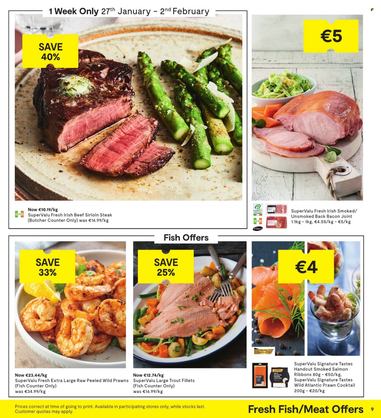thumbnail - SuperValu offer  - 20.01.2022 - 02.02.2022 - Sales products - salmon, smoked salmon, trout, prawns, fish, bacon, beef meat, beef sirloin, steak, sirloin steak, back bacon joint. Page 9.