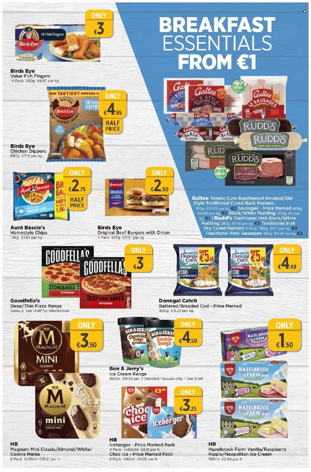 thumbnail - EUROSPAR offer  - 26.05.2022 - 15.06.2022 - Sales products - Aunt Bessie's, onion, cod, fish, fish fingers, fish sticks, pizza, hamburger, Bird's Eye, beef burger, sausage, pepperoni, Magnum, ice cream, Ben & Jerry's, chicken dippers, Donegal Catch, frozen chips, cookie dough, chips, pan. Page 11.