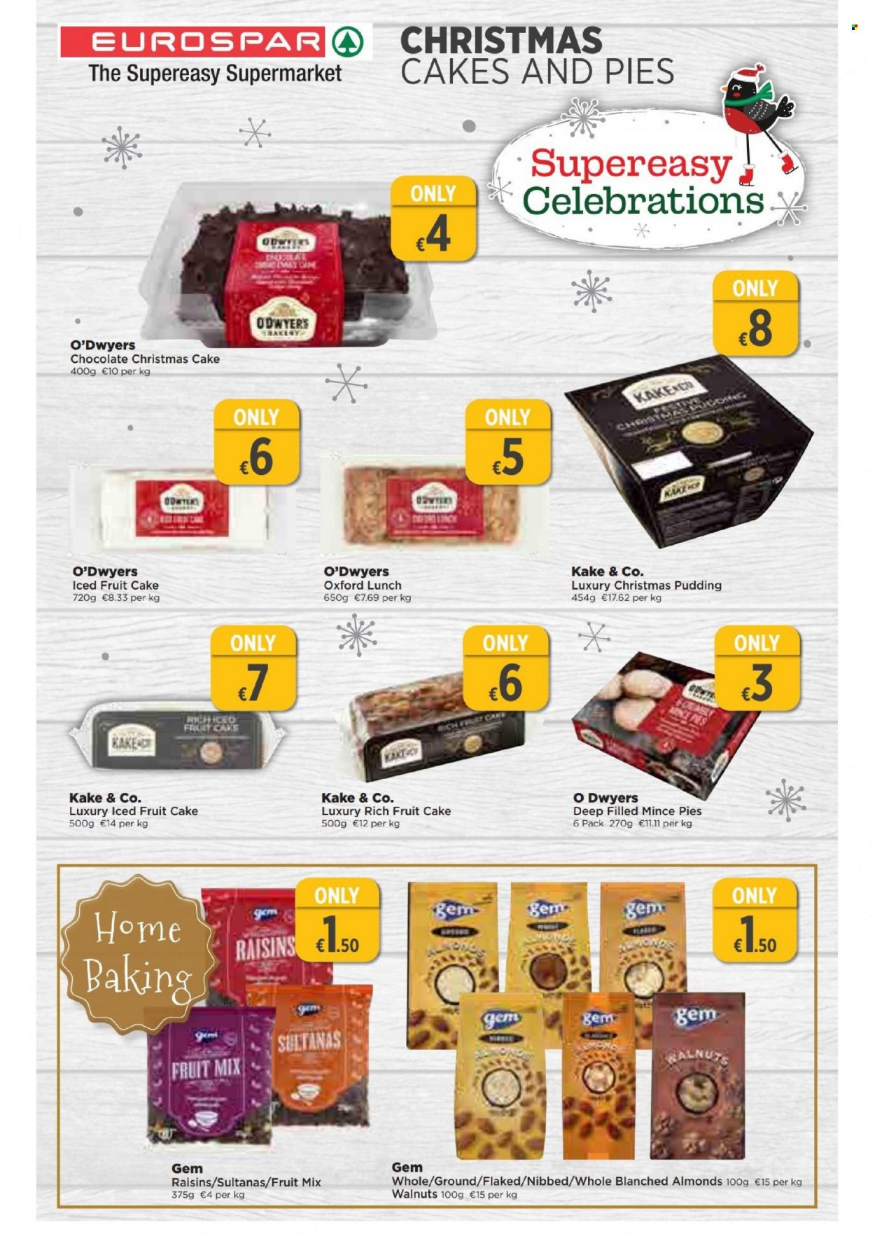 thumbnail - EUROSPAR offer  - 10.11.2022 - 30.11.2022 - Sales products - cake, christmas cake, O'Dwyers, pudding, chocolate, fruit mix, Celebration, almonds, raisins, sultanas, walnuts, dried fruit. Page 6.