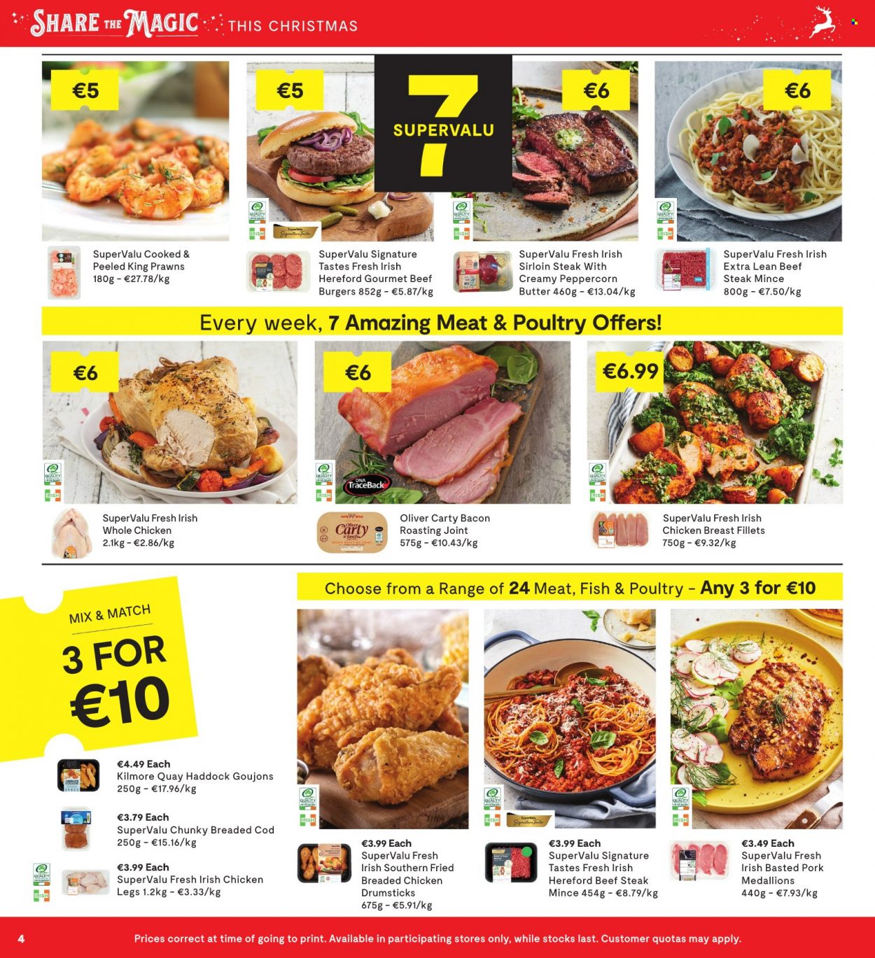 thumbnail - SuperValu offer  - 24.11.2022 - 07.12.2022 - Sales products - cod, haddock, prawns, fish, hamburger, fried chicken, beef burger, bacon, butter, whole chicken, chicken legs, beef meat, beef sirloin, beef steak, steak, sirloin steak, pork meat. Page 4.