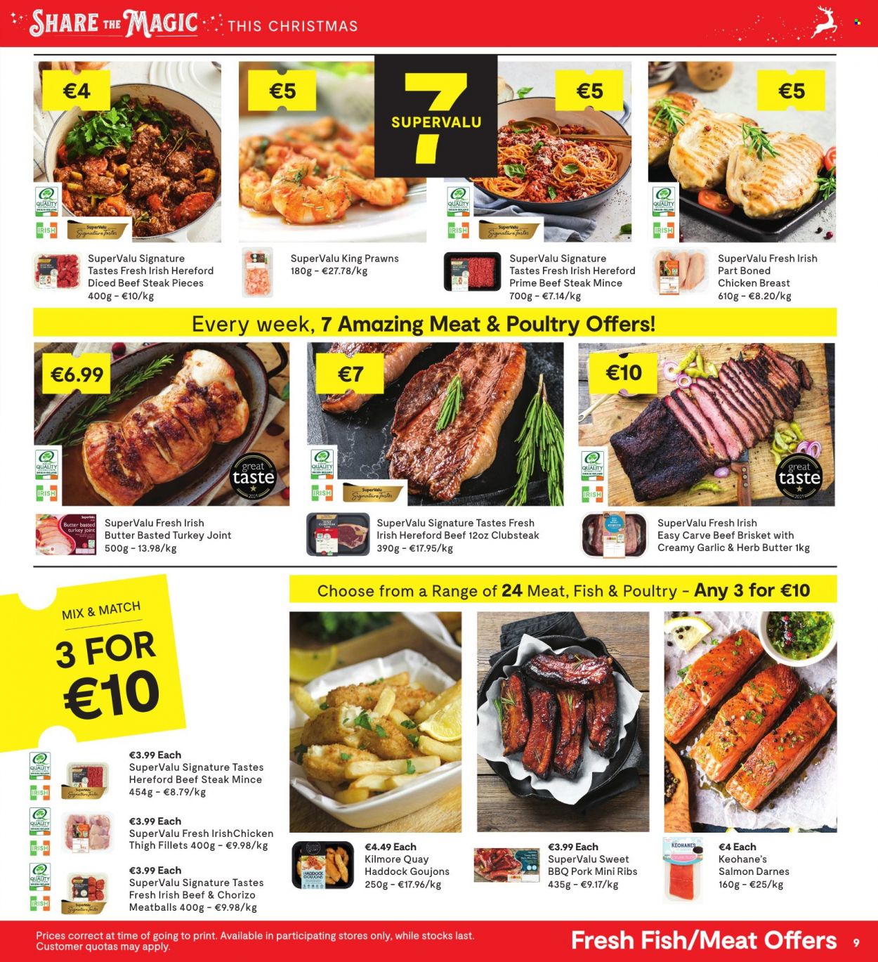 thumbnail - SuperValu offer  - 08.12.2022 - 21.12.2022 - Sales products - salmon, haddock, prawns, fish, meatballs, butter, chicken breasts, turkey joint, beef meat, beef steak, steak, diced beef, beef brisket, Signal. Page 9.